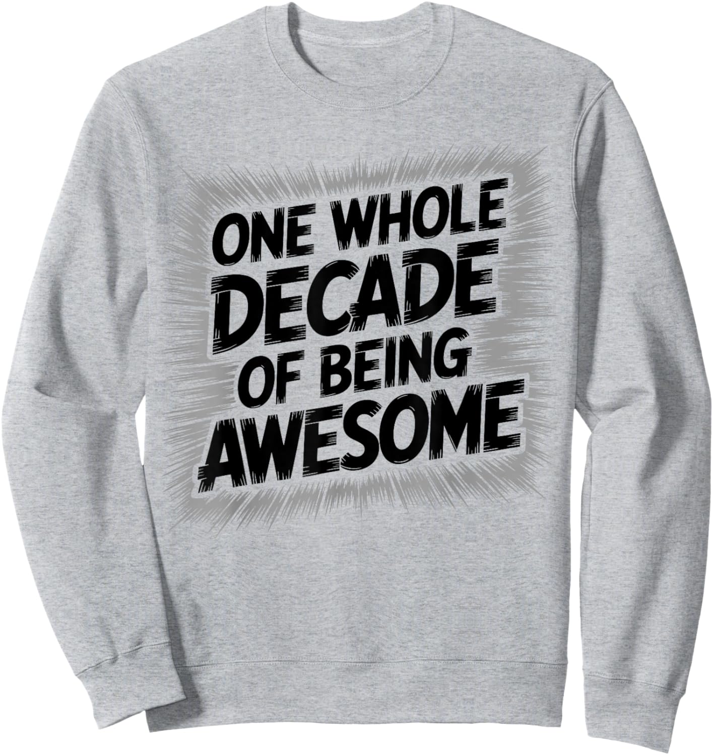 One Whole Decade of Being Awesome 10th Birthday Sweatshirt - Sweatshirt | Ash