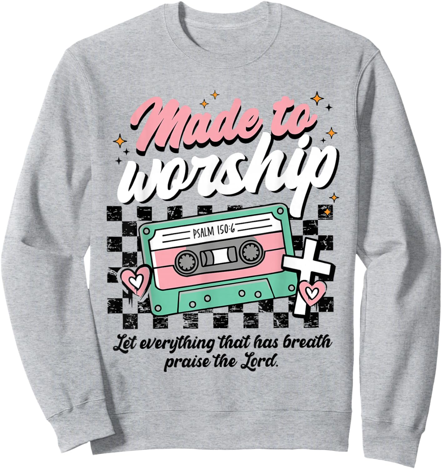 Made to Worship Psalm 150 6 Christian Retro Praise Sweatshirt - Sweatshirt | Ash