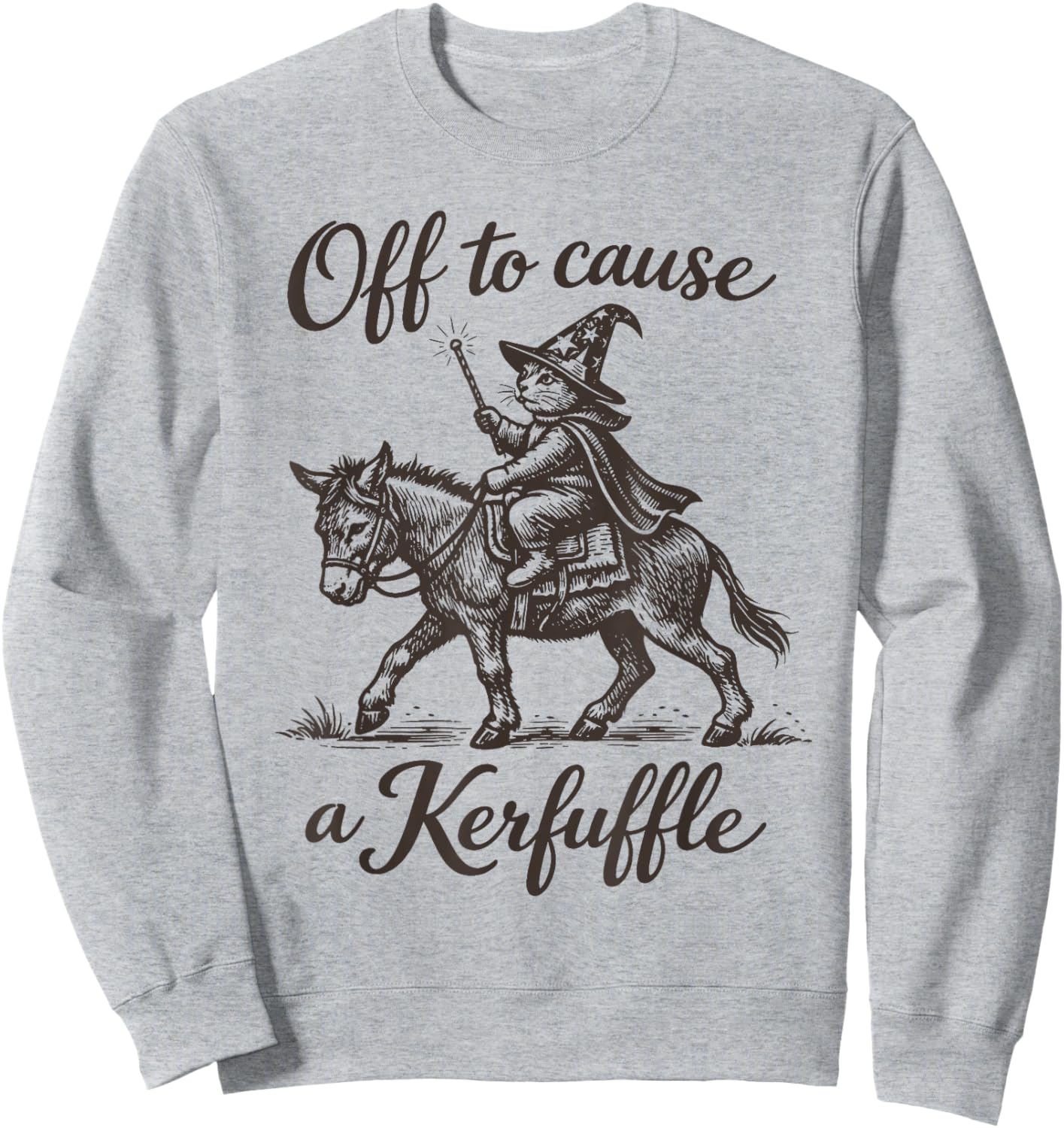 Funny Cat Donkey Bear Graphic Off to Cause a Kerfuffle Sweatshirt - Sweatshirt | Ash