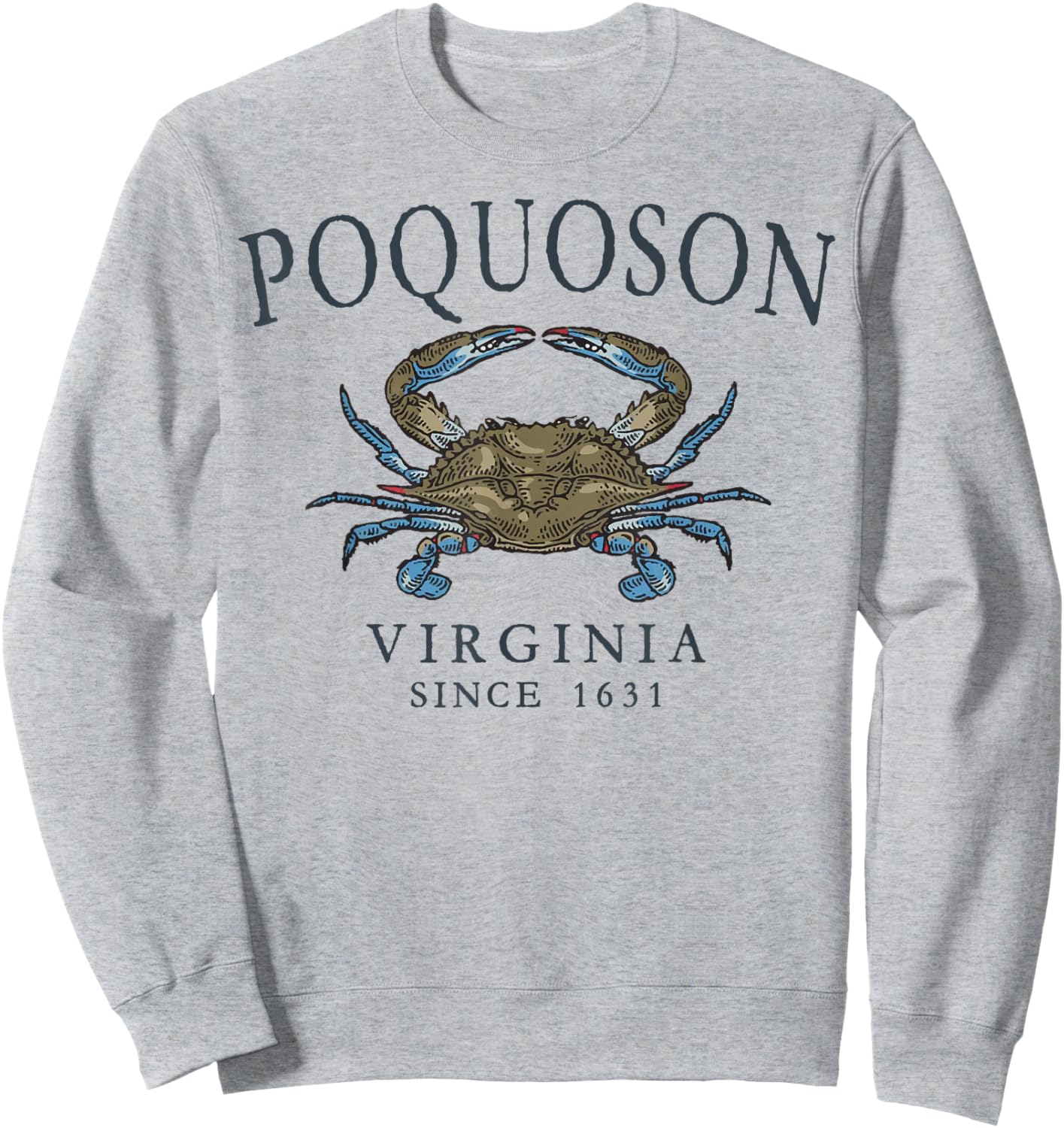 Poquoson Virginia Blue Crab Since 1631 Slate Letters Sweatshirt - Sweatshirt | Ash
