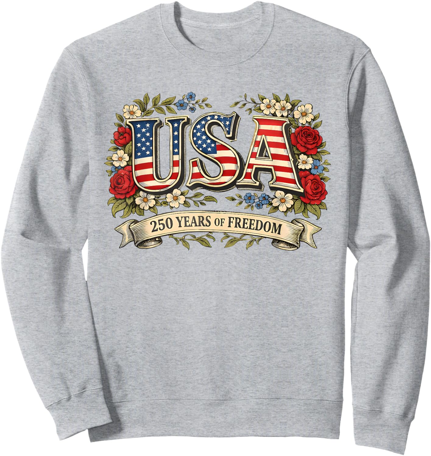 USA 250 Years of Freedom Floral Rose Patriotic Vintage Sweatshirt - Sweatshirt | Ash