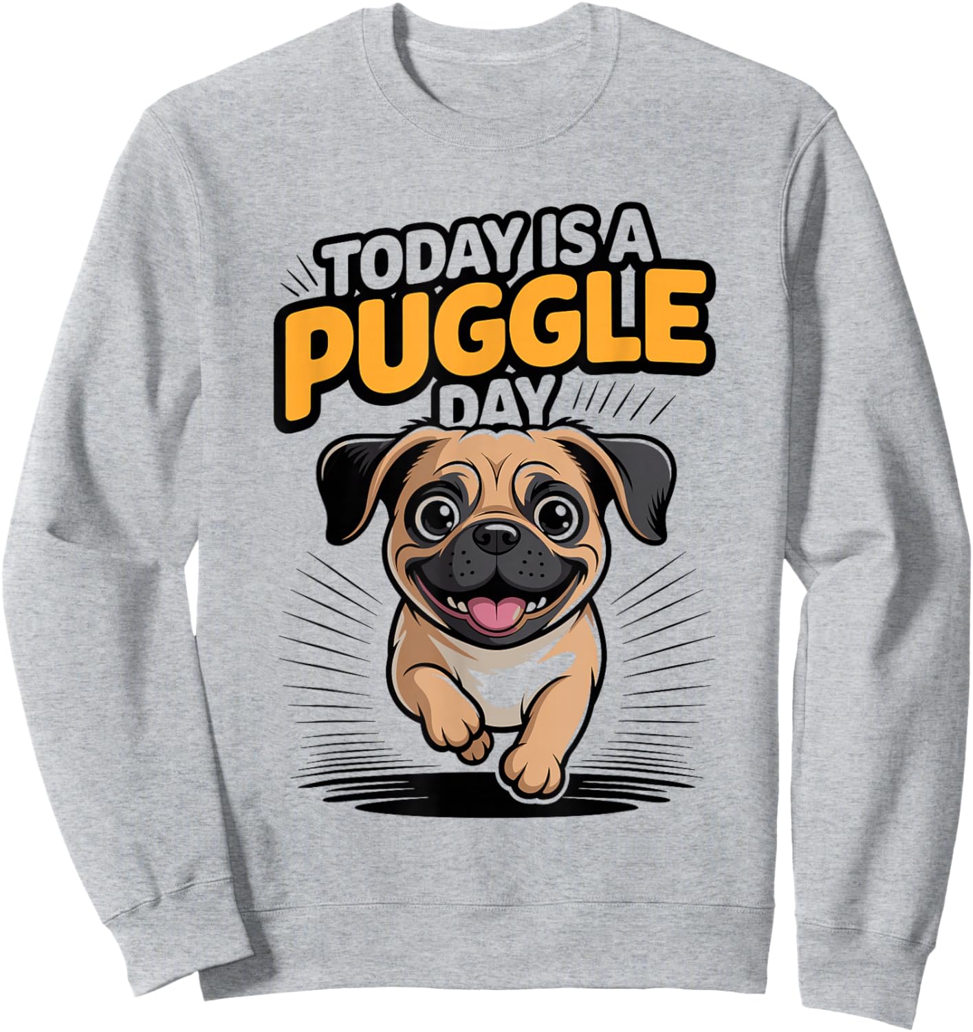 Today is A Puggle Day Cute Funny Designer Dog Mix Breed Pet Sweatshirt - Sweatshirt | Ash