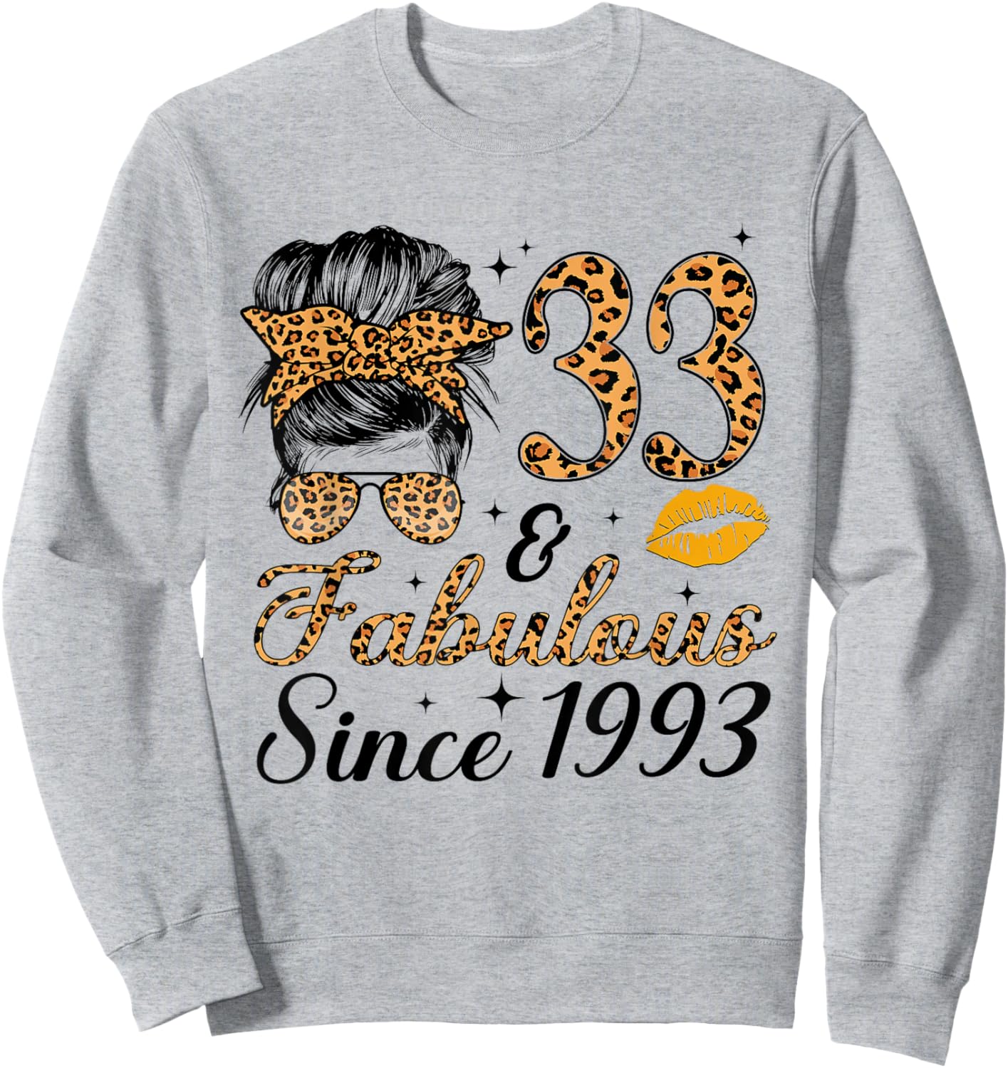 33 and Fabulous Since 1993 33rd Messy Bun Birthday Sweatshirt - Sweatshirt | Ash
