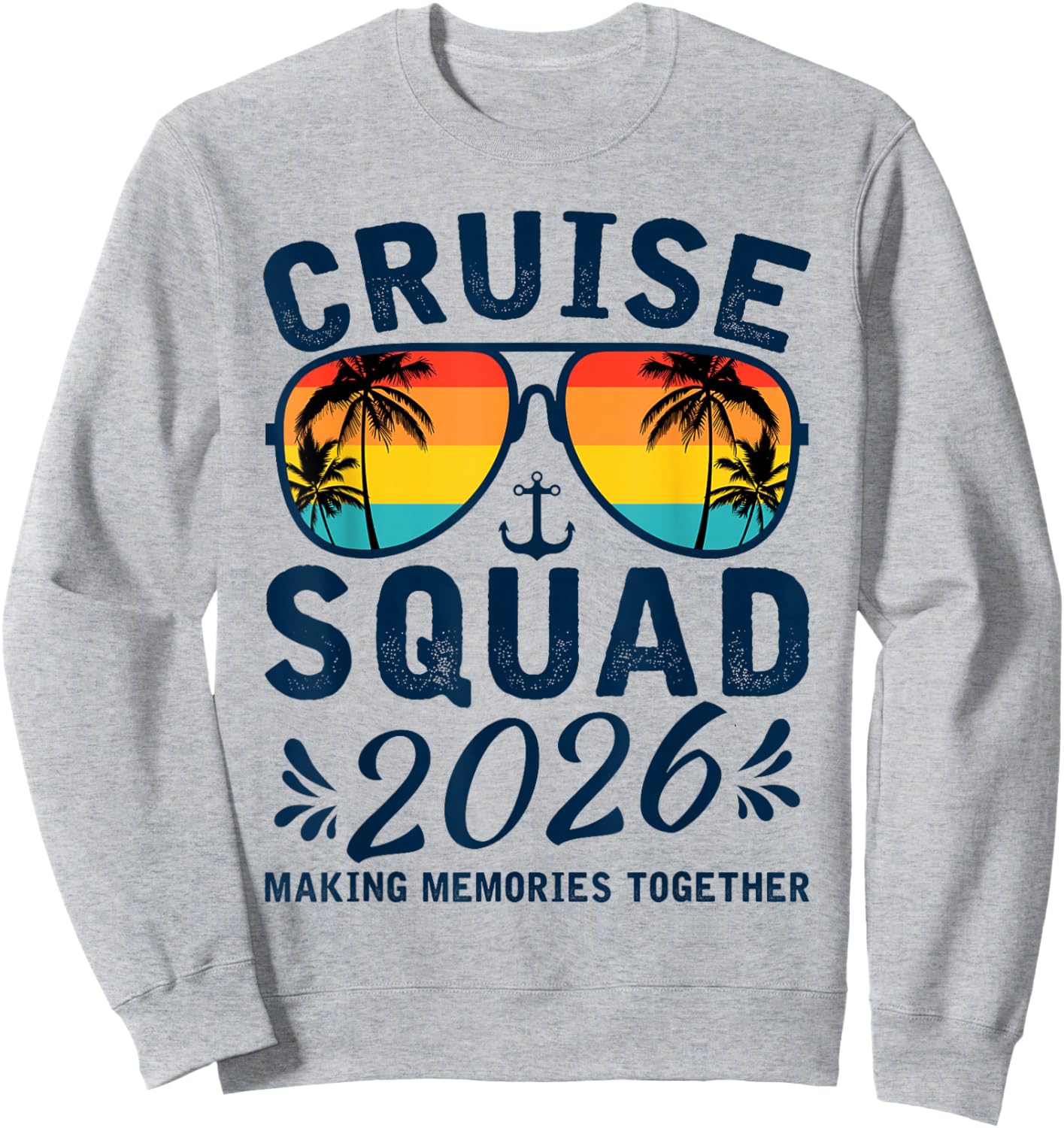 Cruise Squad 2026 Summer Vacation Matching Family Group Sweatshirt - Sweatshirt | Ash