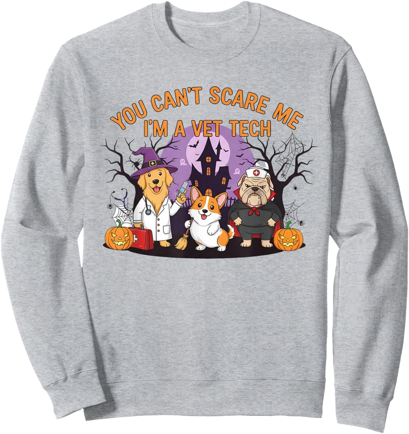 You Can't Scare Me I'm a Vet Tech Halloween Veterinarian Sweatshirt - Sweatshirt | Ash