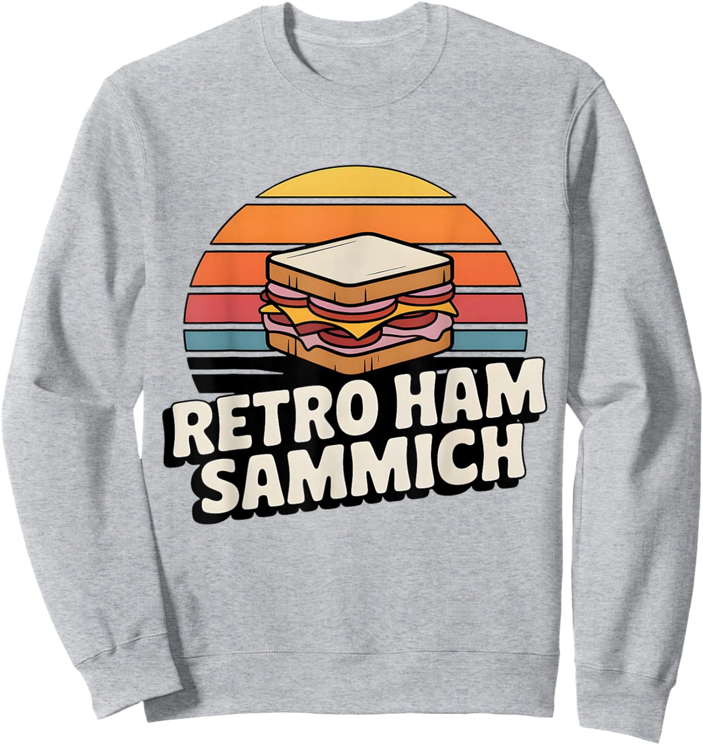 Retro Ham Sammich Funny Food Humor Vintage Deli Lovers Sweatshirt - Sweatshirt | Ash