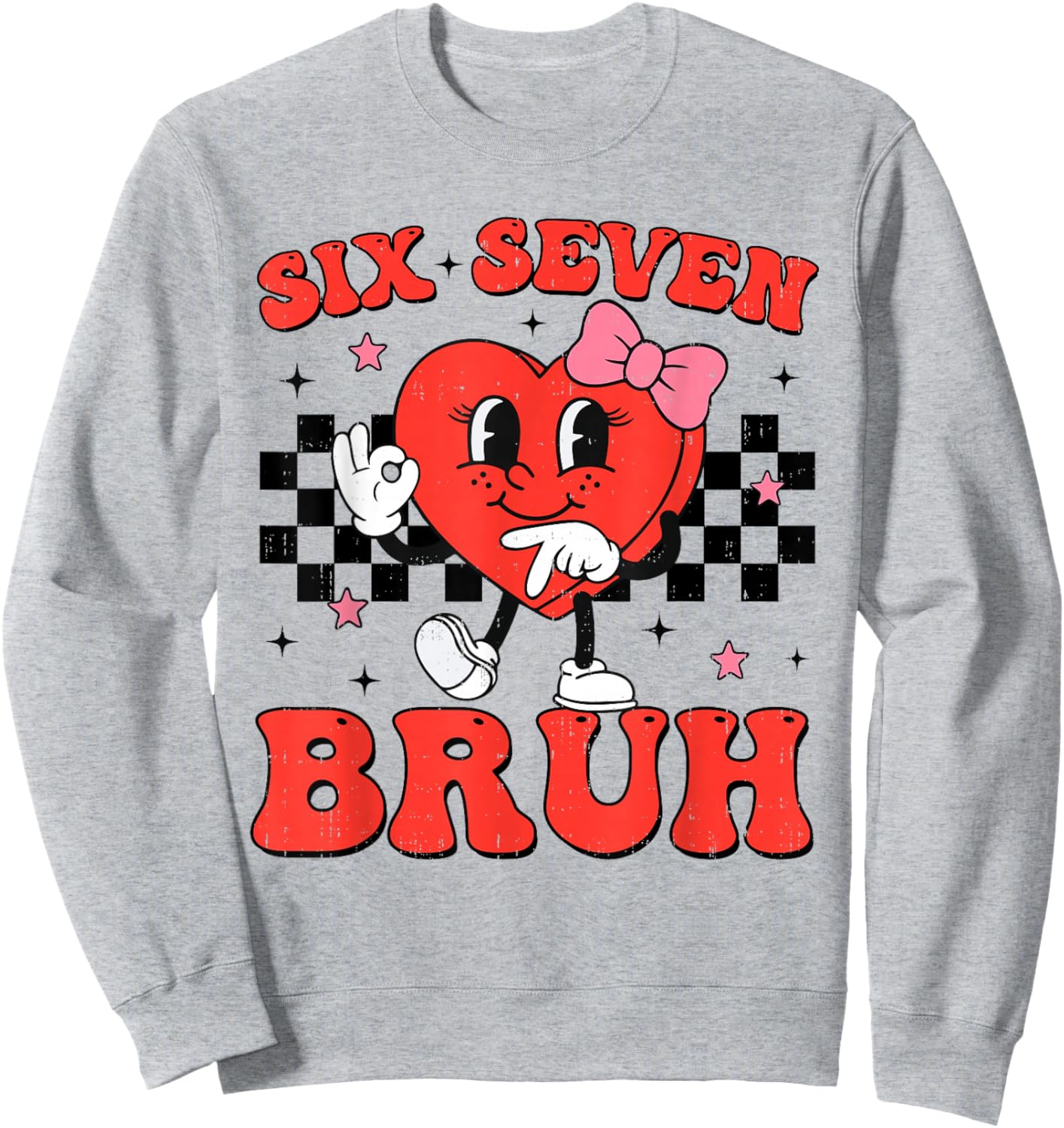 Six Seven Bruh 6 7 Meme Funny Valentines Day Girls Kids Sweatshirt - Sweatshirt | Ash