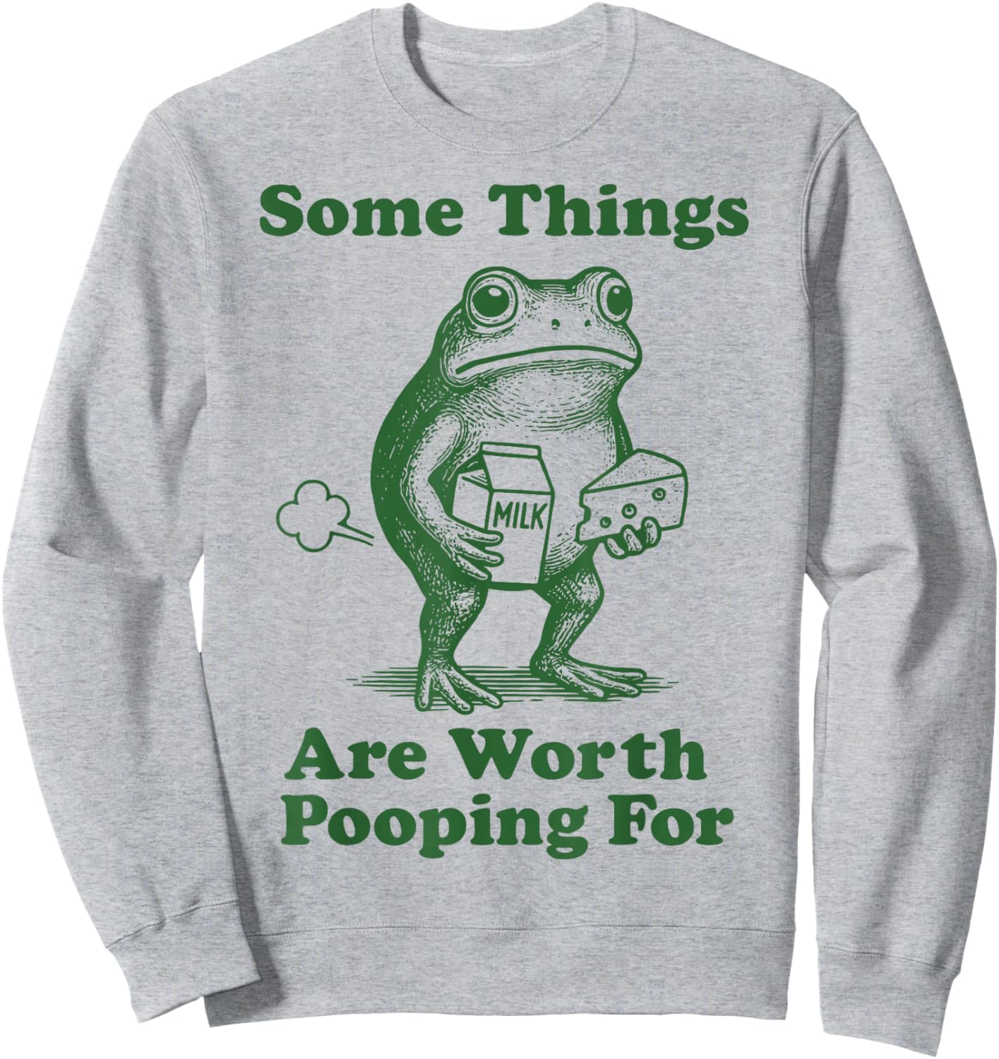 Some Things are Worth Pooping for Frog Sweatshirt - Sweatshirt | Ash