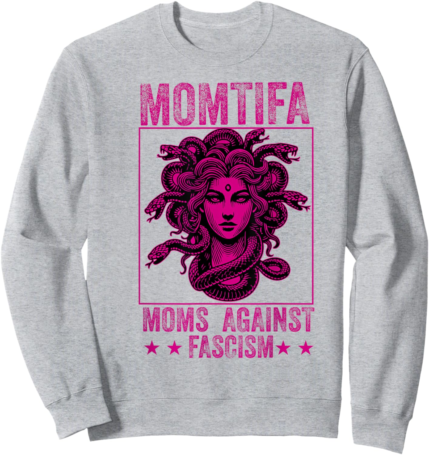 Momtifa Moms Against Fascism Protest Medusa Feminist Mother Sweatshirt - Sweatshirt | Ash