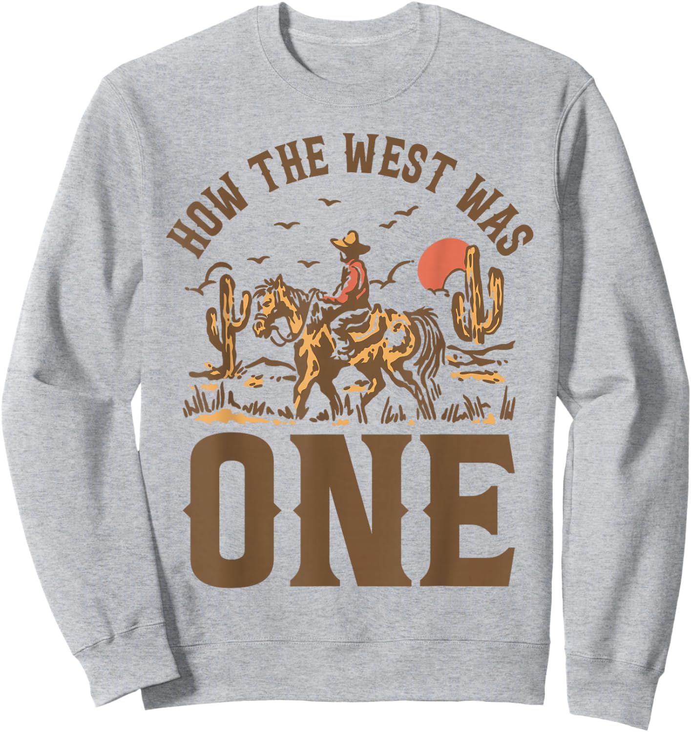 How The West was One 1 Year Old Kids Cowboy 1st Birthday Boy Sweatshirt - Sweatshirt | Ash