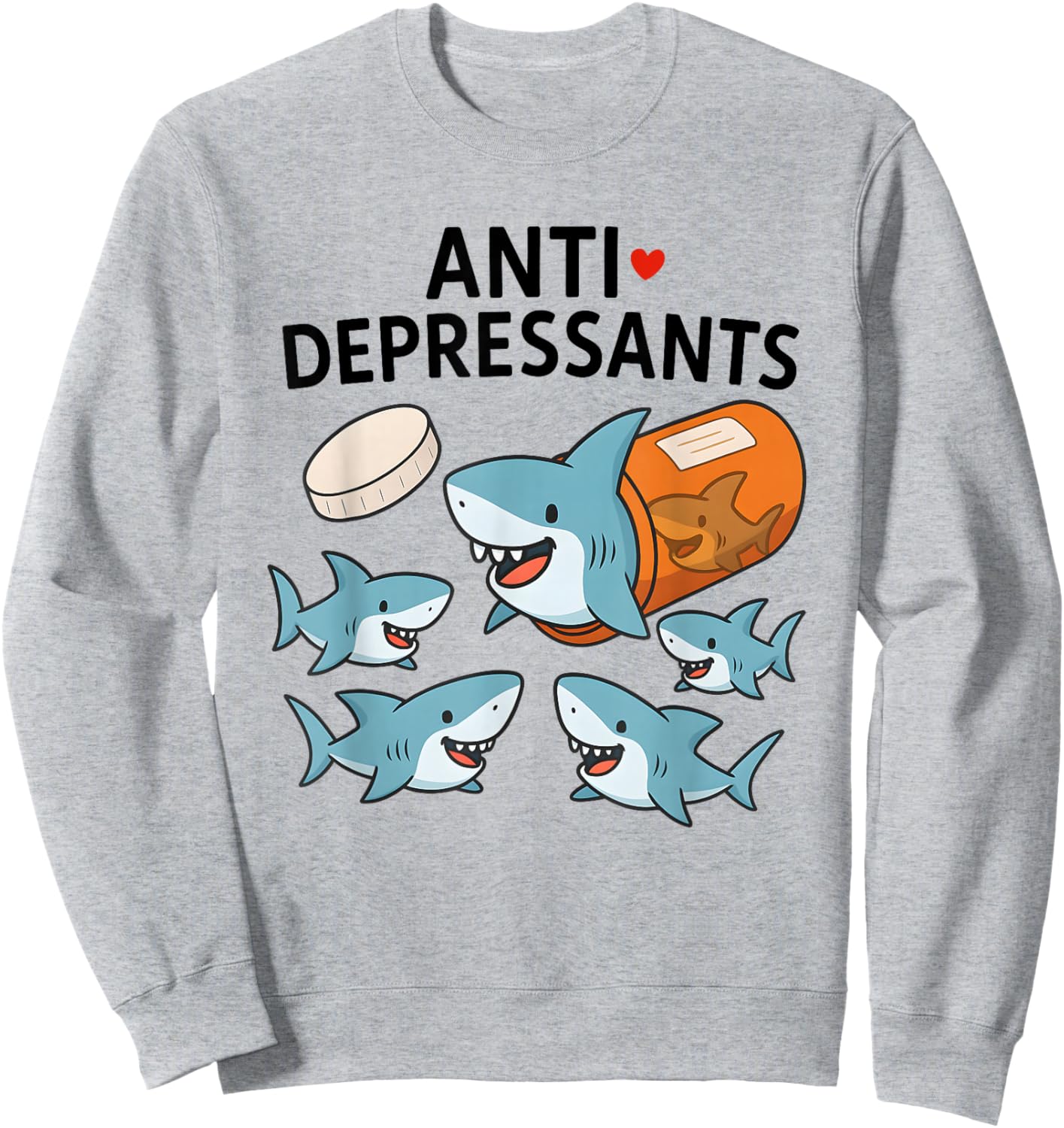 Shark Anti Depressants Sweatshirt - Sweatshirt | Ash