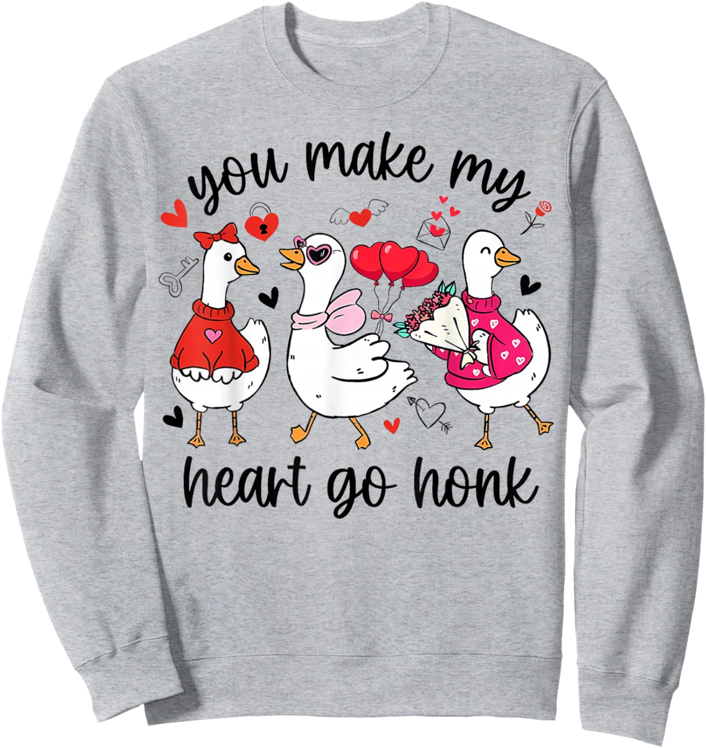 You Make My Heart Go Honk Funny Silly Valentine Goose Sweatshirt - Sweatshirt | Ash