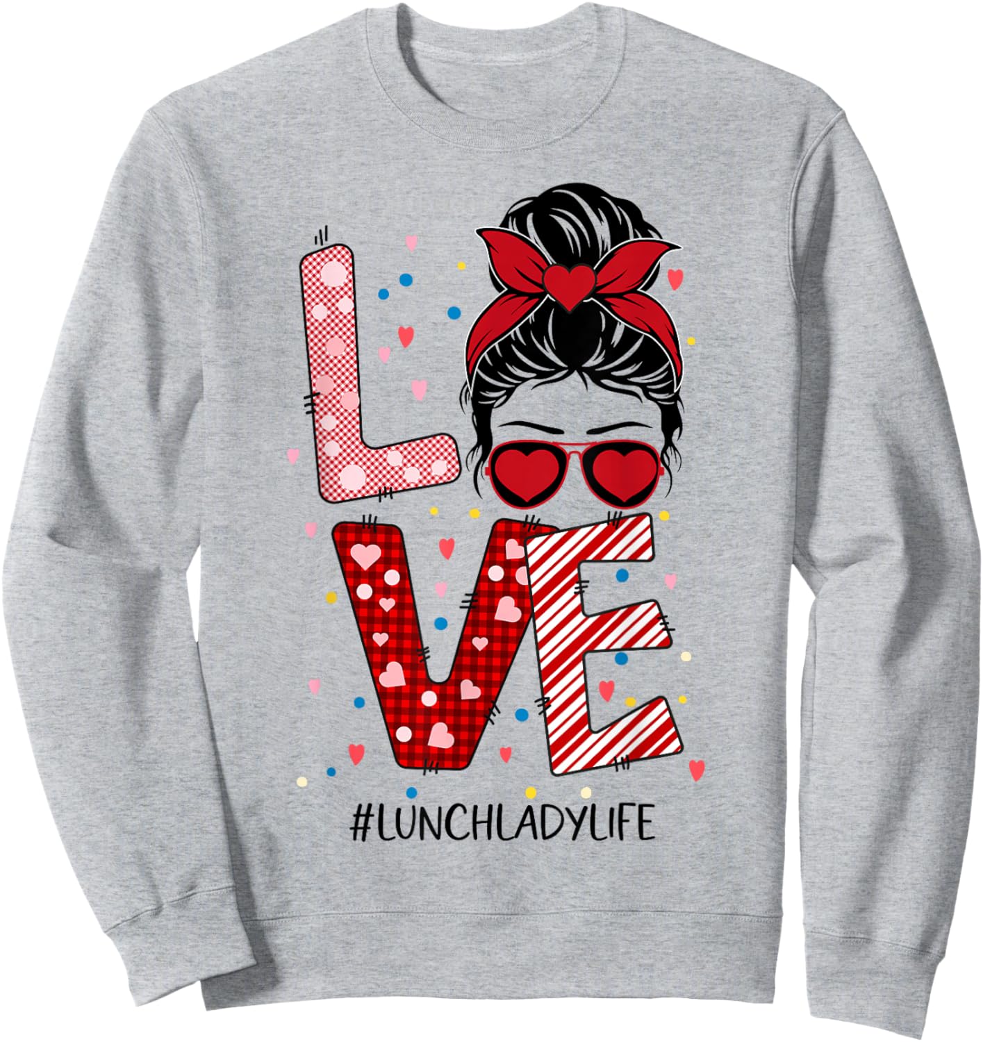 Messy Bun Love Lunch Lady Valentine's Day Sweatshirt - Sweatshirt | Ash