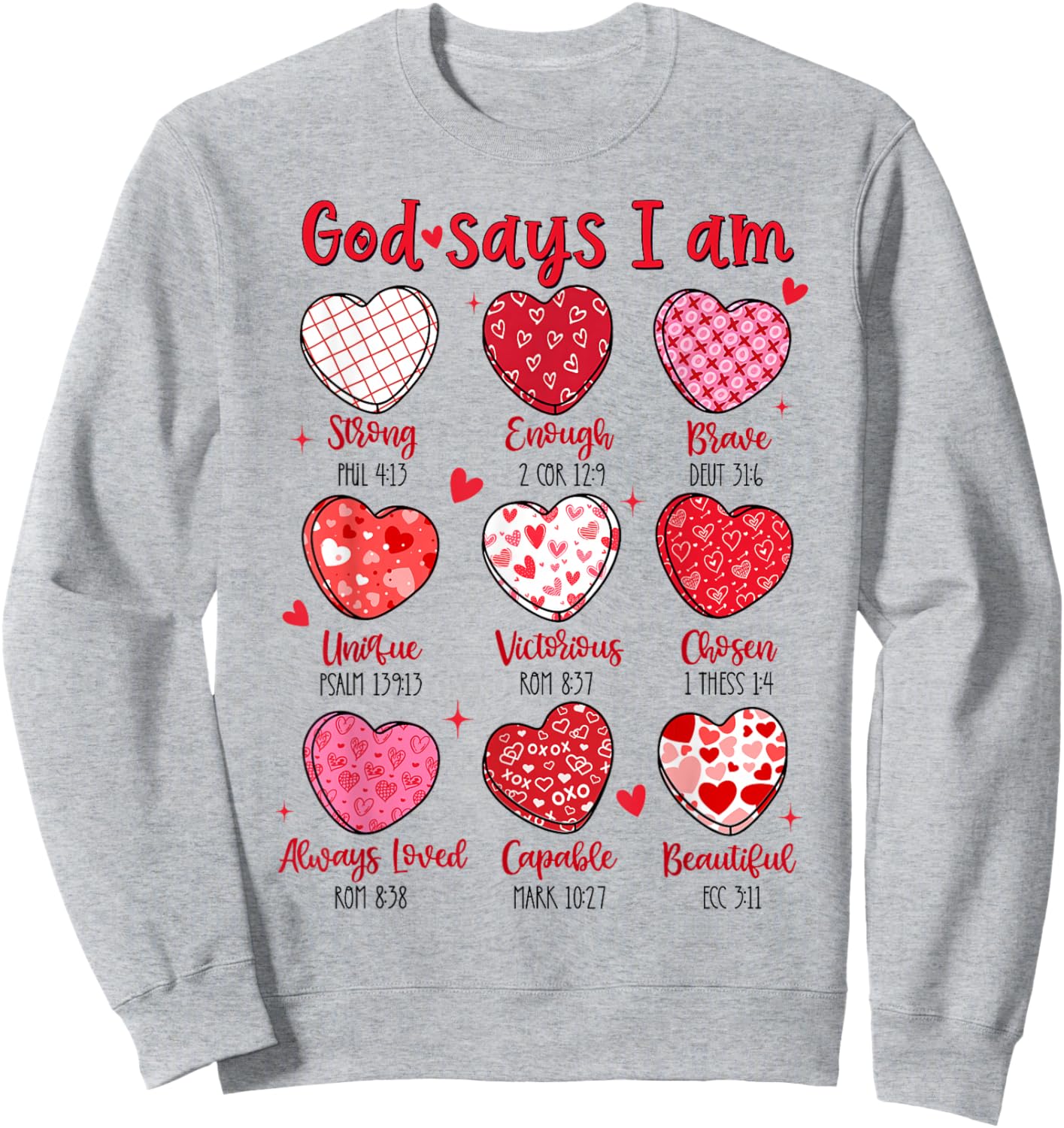 Valentine God Says I Am Heart Girl Women Kid Christian Bible Sweatshirt - Sweatshirt | Ash