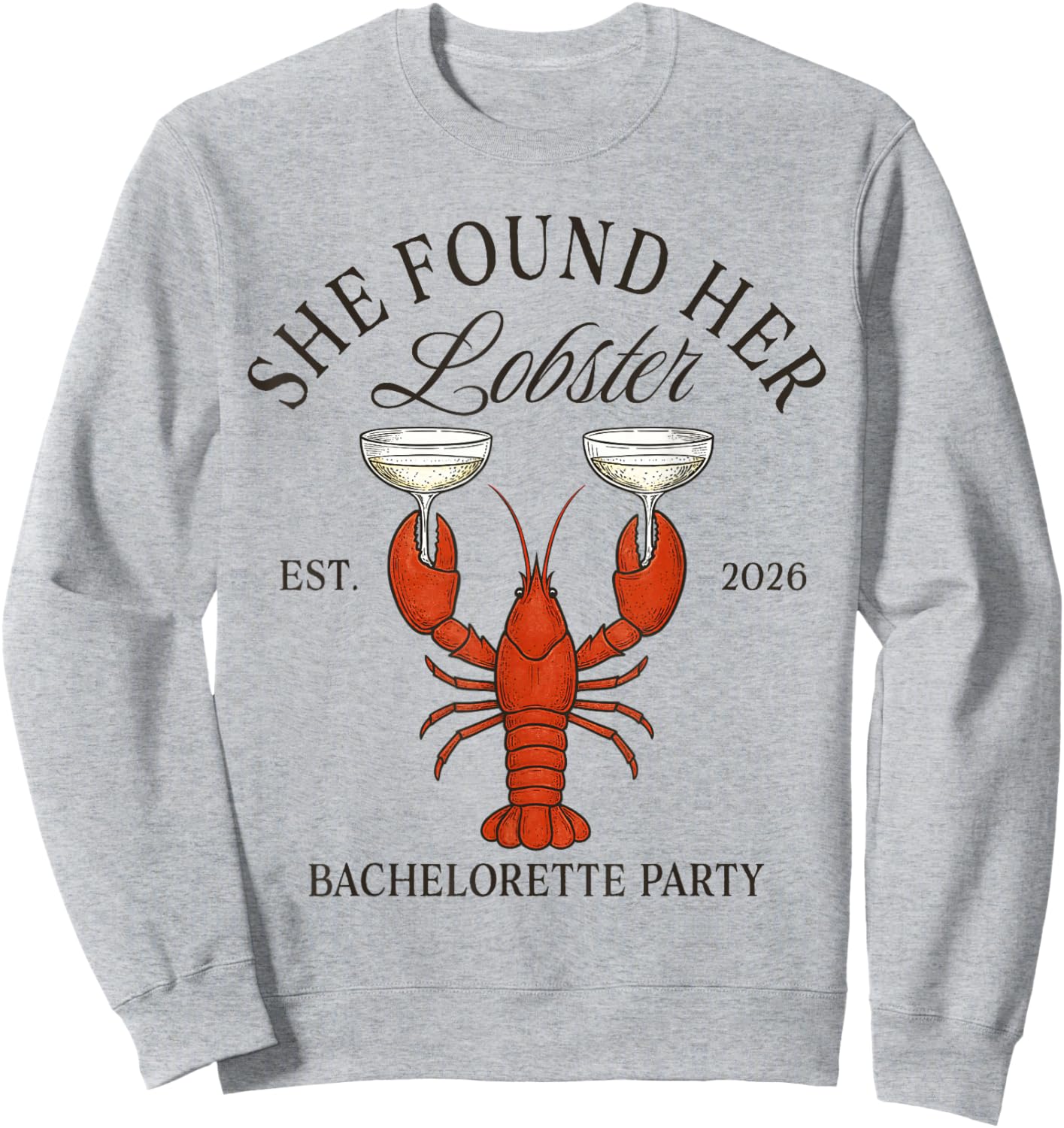 Bridesmaid She Found Her Lobster 2026 Bachelorette Matching Sweatshirt - Sweatshirt | Ash