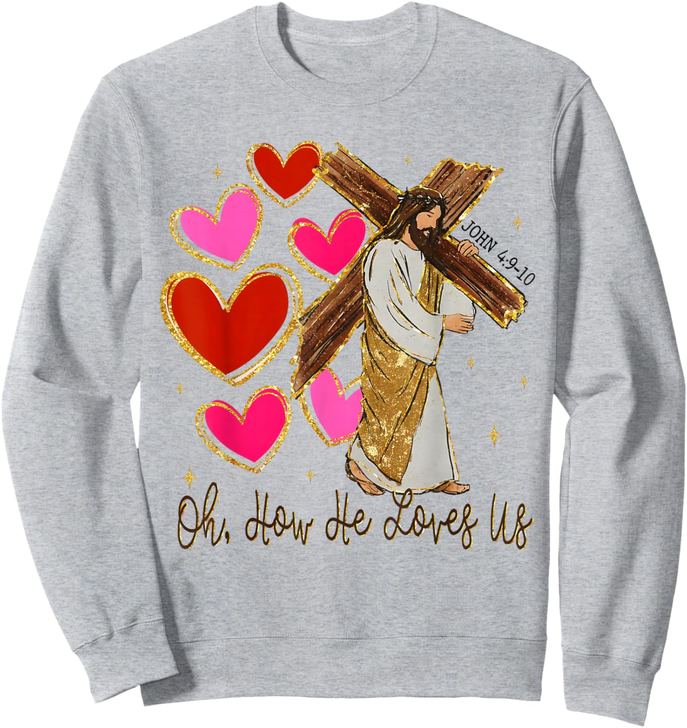 Oh How He Loves Us Jesus Valentine Christian Bible Verse Sweatshirt - Sweatshirt | Ash