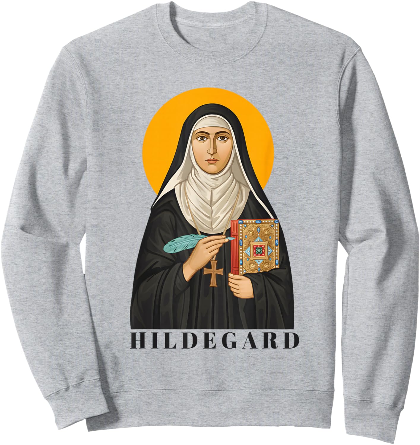 St. Hildegard of Bingen Inspirational Quote Design Sweatshirt - Sweatshirt | Ash
