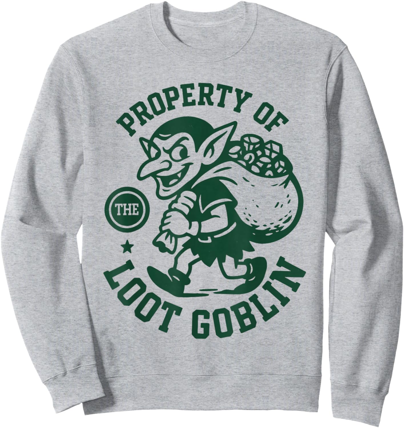 Property of The Loot Goblin | RPG Humor Sweatshirt - Sweatshirt | Ash
