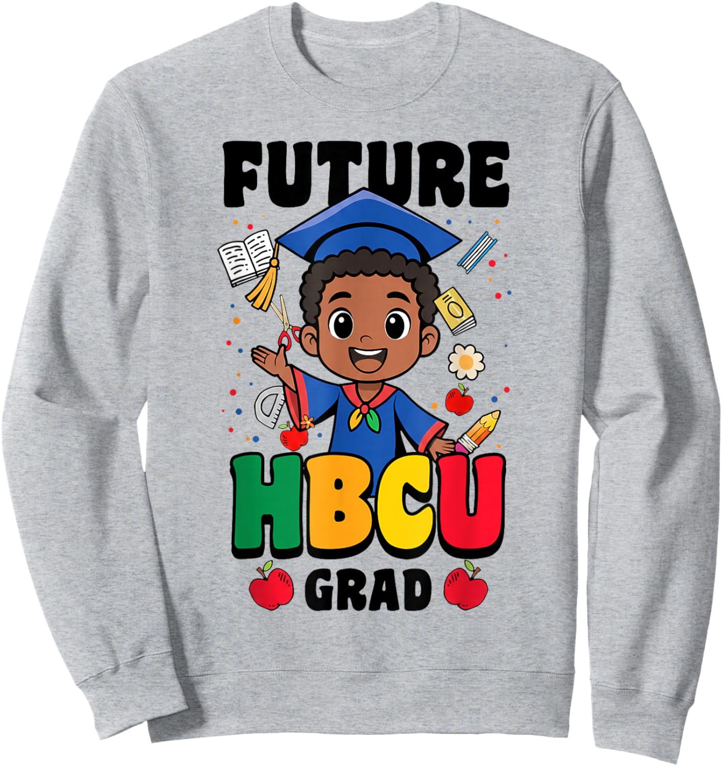 Future HBCU Grad Historically Black Colleges Universities Sweatshirt - Sweatshirt | Ash
