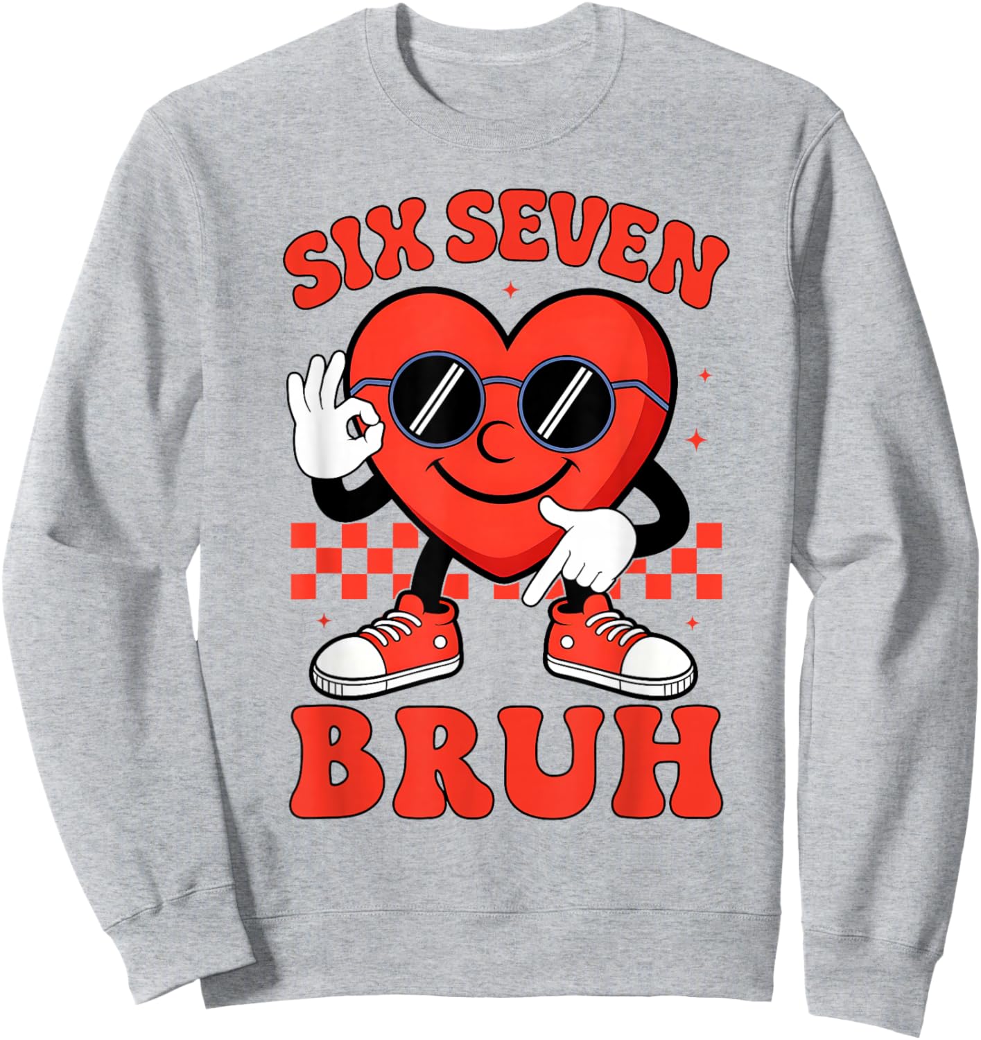 Six Seven 6 7 Bruh Valentine Heart Boys Girls Kids 67 Meme Sweatshirt - Sweatshirt | Ash