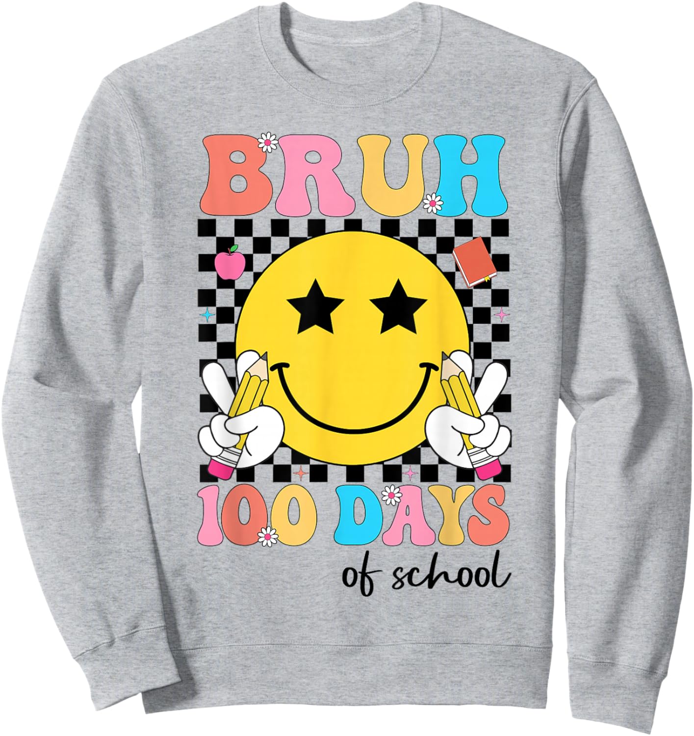 Bruh 100 Days of School Teacher 100th Day of School Kids Sweatshirt - Sweatshirt | Ash