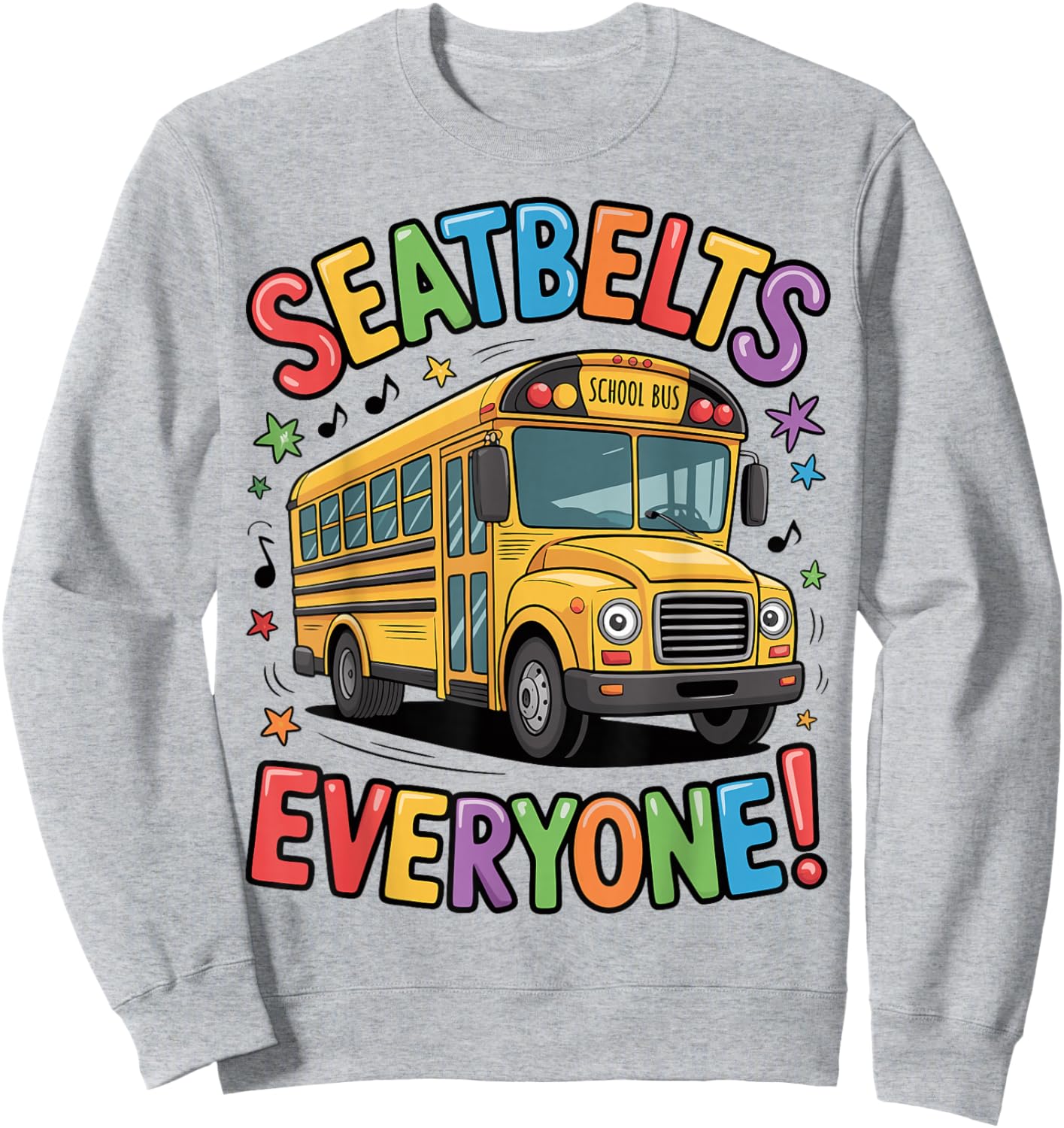 School Bus Driver Seatbelts Yellow Bus Sweatshirt - Sweatshirt | Ash