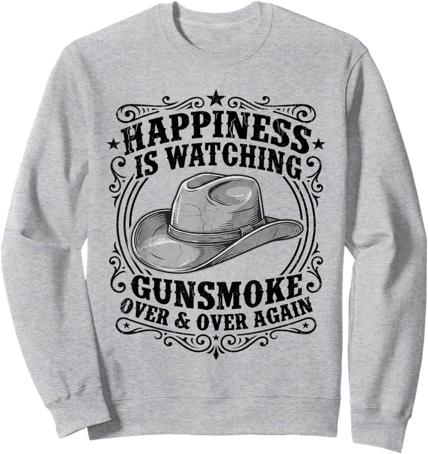 Happiness is Watching Gunsmoke Over and Over Again Western Sweatshirt - Sweatshirt | Ash
