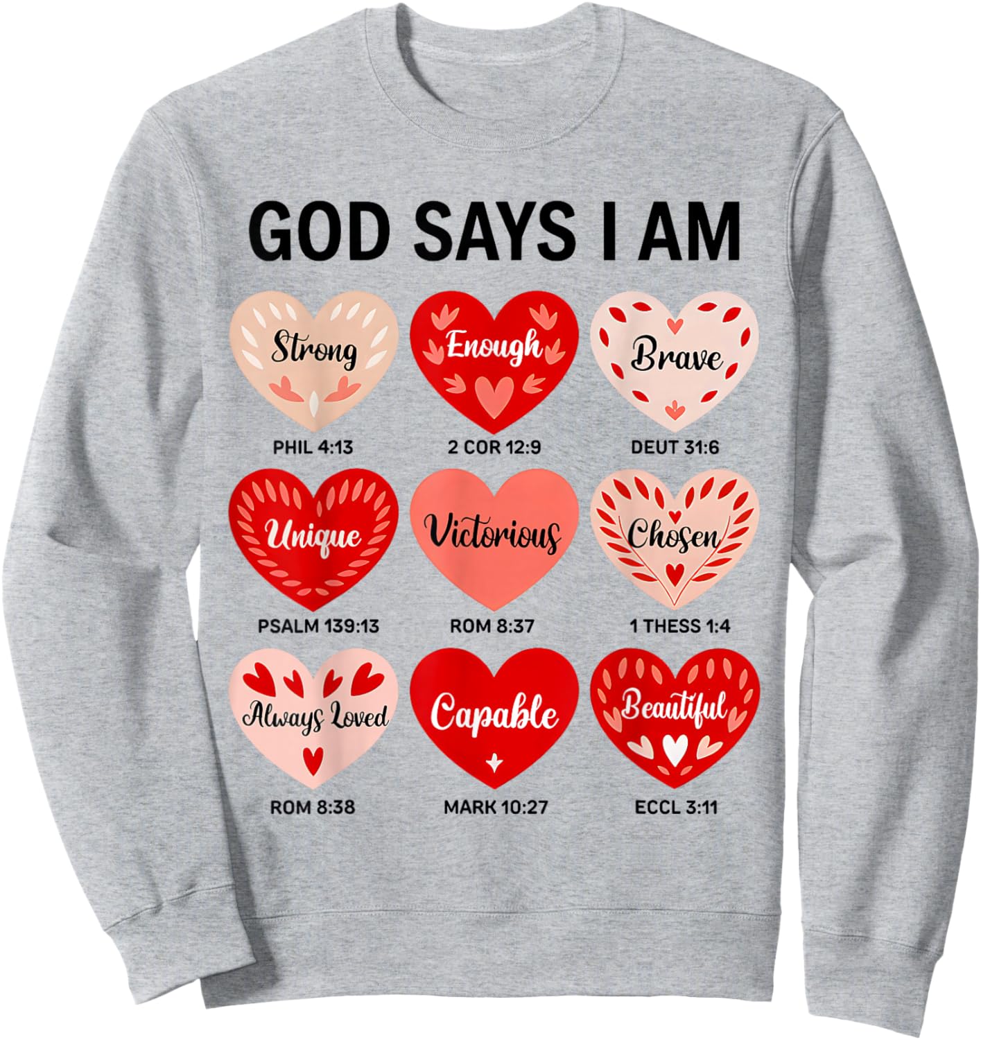 God Says I Am Christian Faith Heart Valentine Jesus Girls Sweatshirt - Sweatshirt | Ash