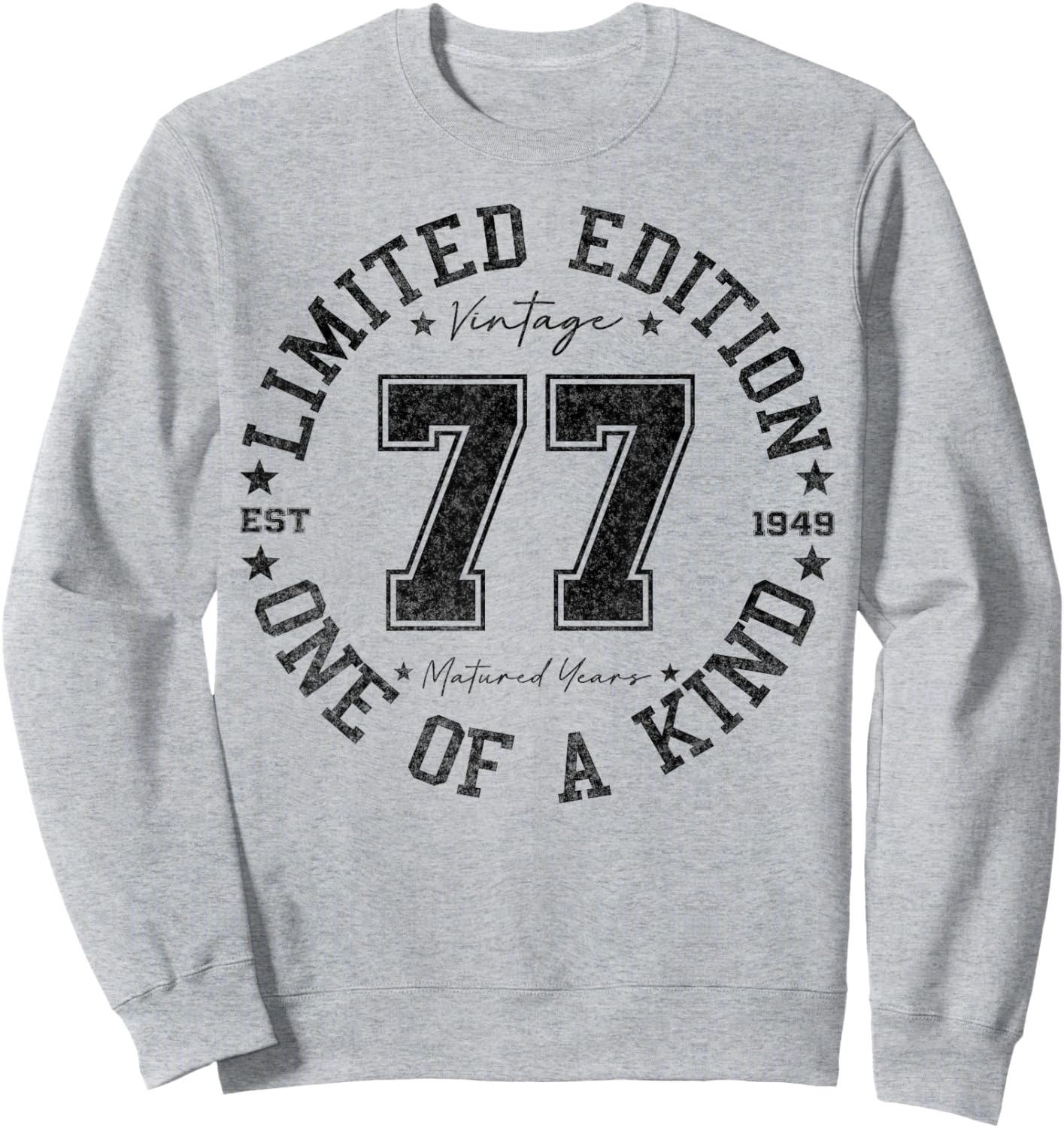 77 Year Old Gifts Vintage 1949 Limited Edition 77th Birthday Sweatshirt - Sweatshirt | Ash