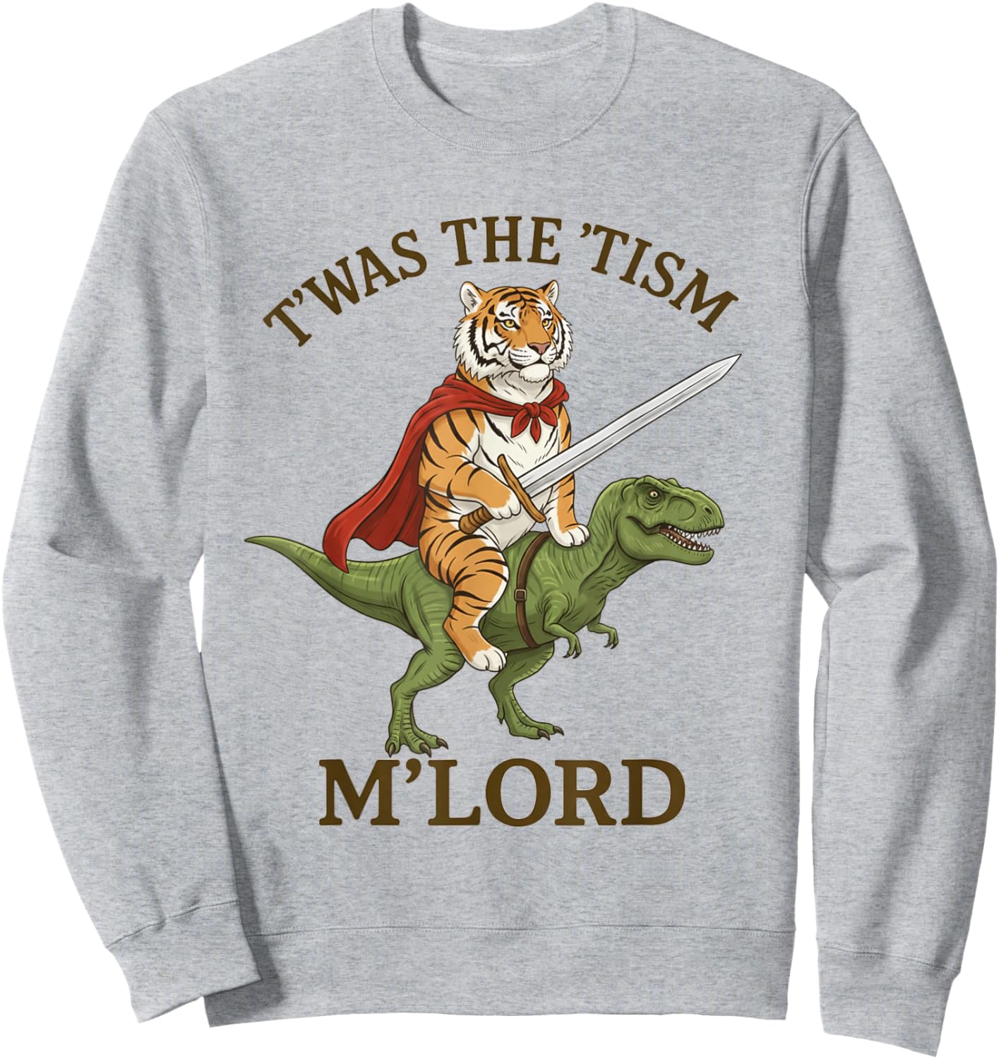Tiger TWAS The Tism M Lord Funny Autism Meme Graphic Sweatshirt - Sweatshirt | Ash