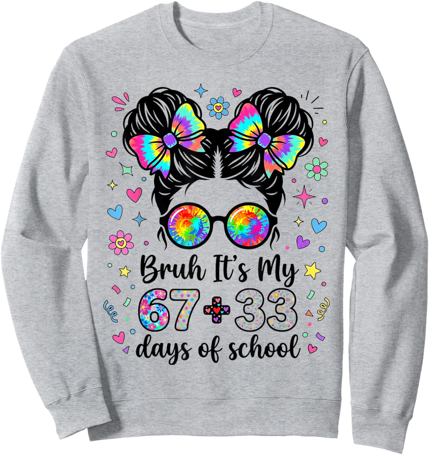Funny Bruh Its My 67 33 Days of School Kids Girl 100th Day Sweatshirt - Sweatshirt | Ash