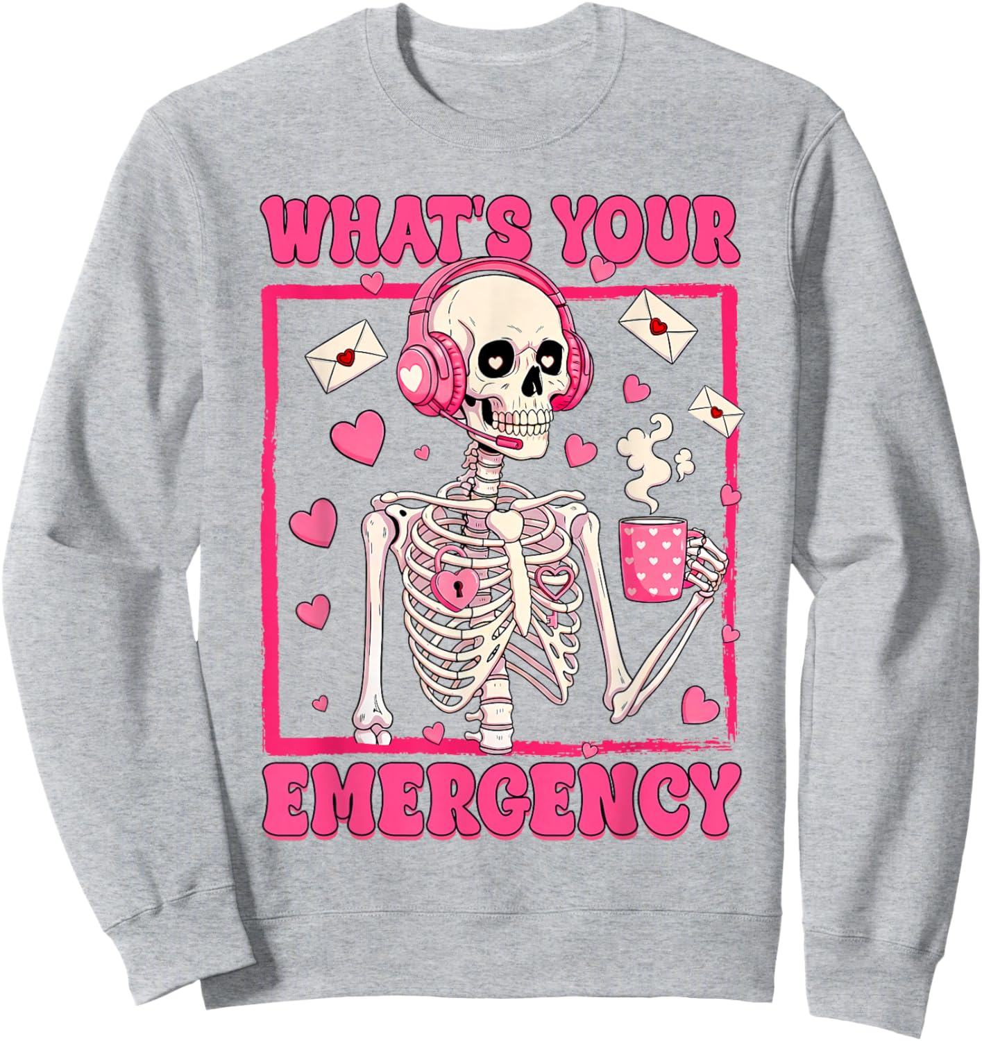 Valentines 911 Dispatcher Skeletron What's Your Emergency Sweatshirt - Sweatshirt | Ash