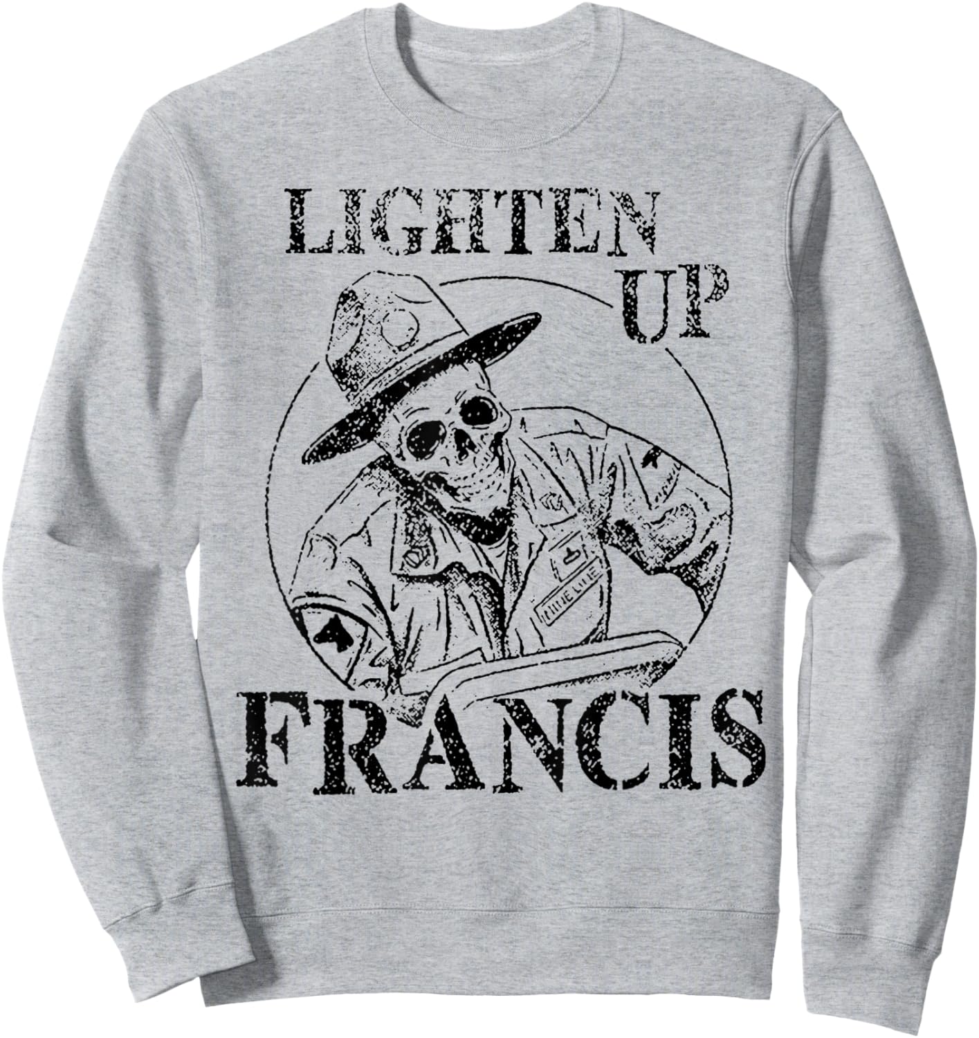 Lighten up Francis Sweatshirt - Sweatshirt | Ash