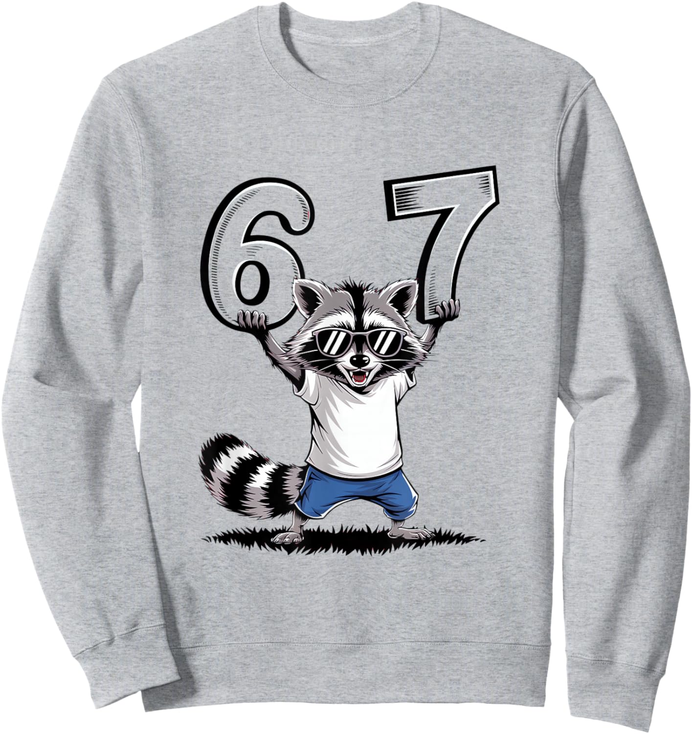 67 Meme Funny Raccoon 6 7 Six Seven 6-7 Sweatshirt - Sweatshirt | Ash