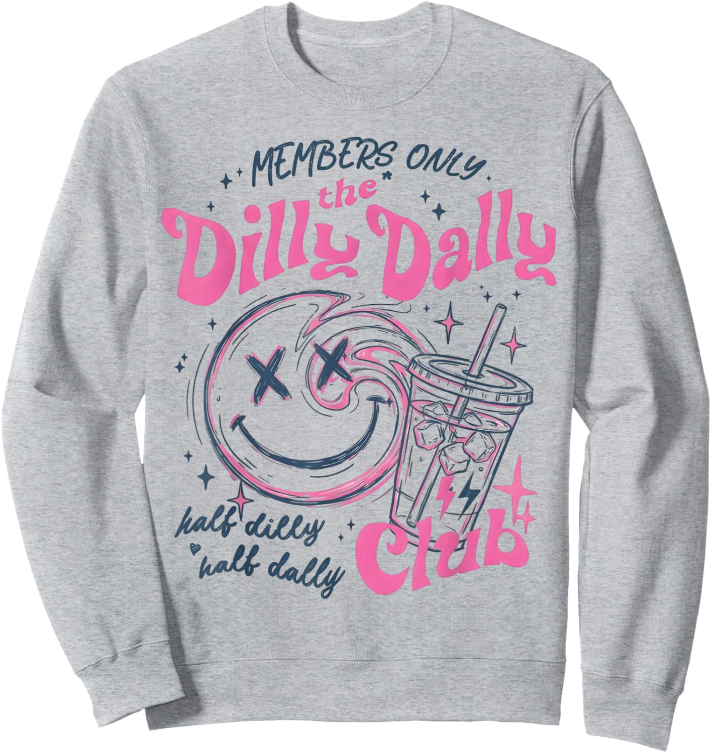 Members The Dilly Dally Club Funny Retro Sweatshirt - Sweatshirt | Ash