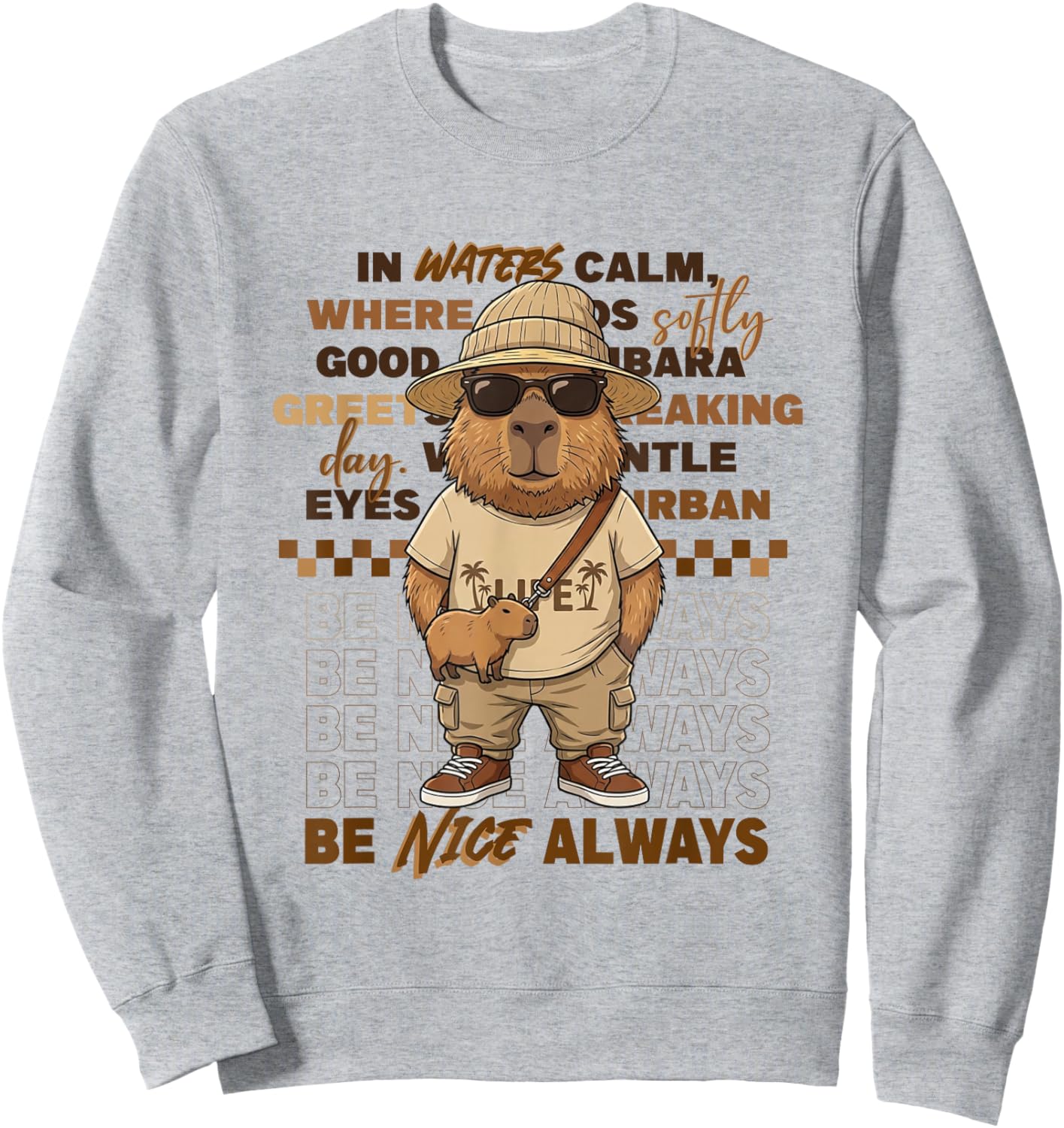 Cool Capybara Be Nice Always Retro Urban Streetwear Sweatshirt - Sweatshirt | Ash