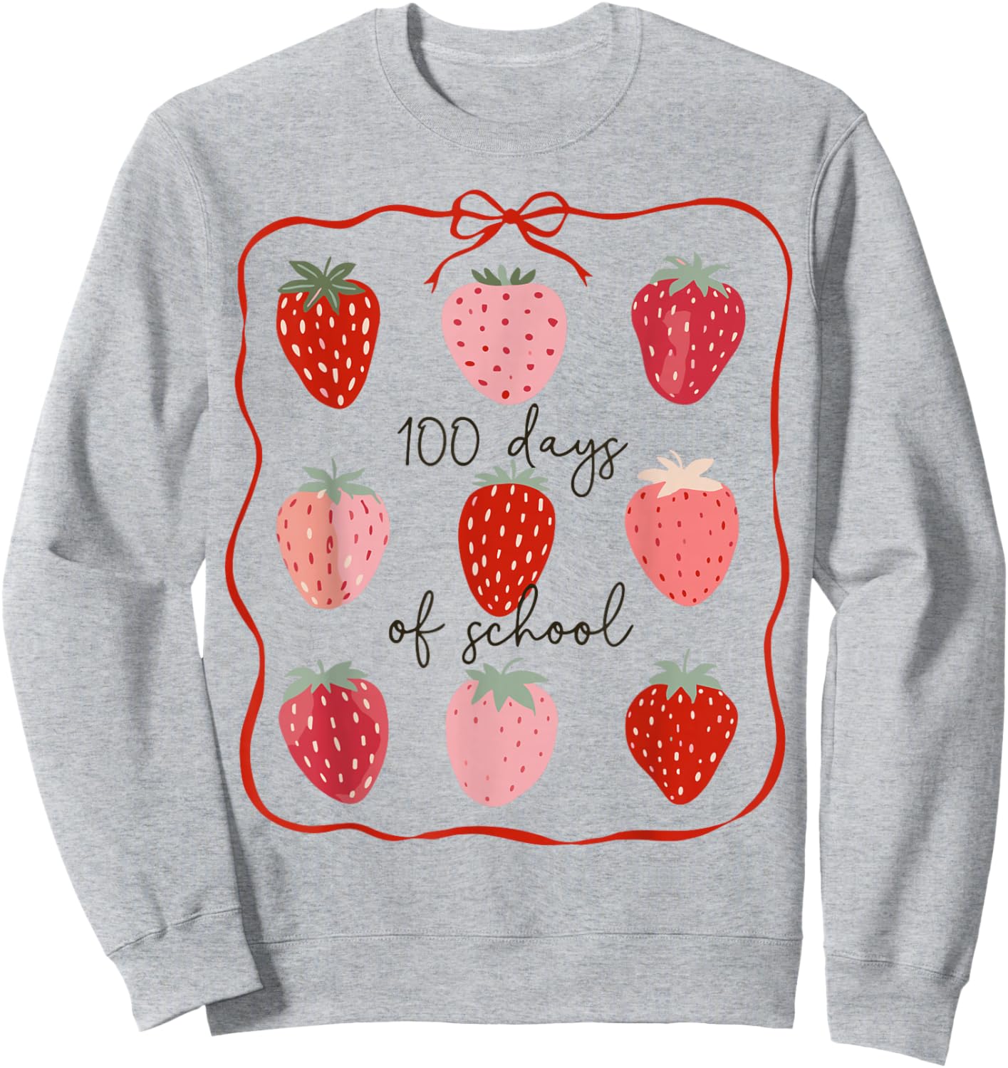 Berry Sweet Strawberry 100th Day of School Kids Teachers Sweatshirt - Sweatshirt | Ash