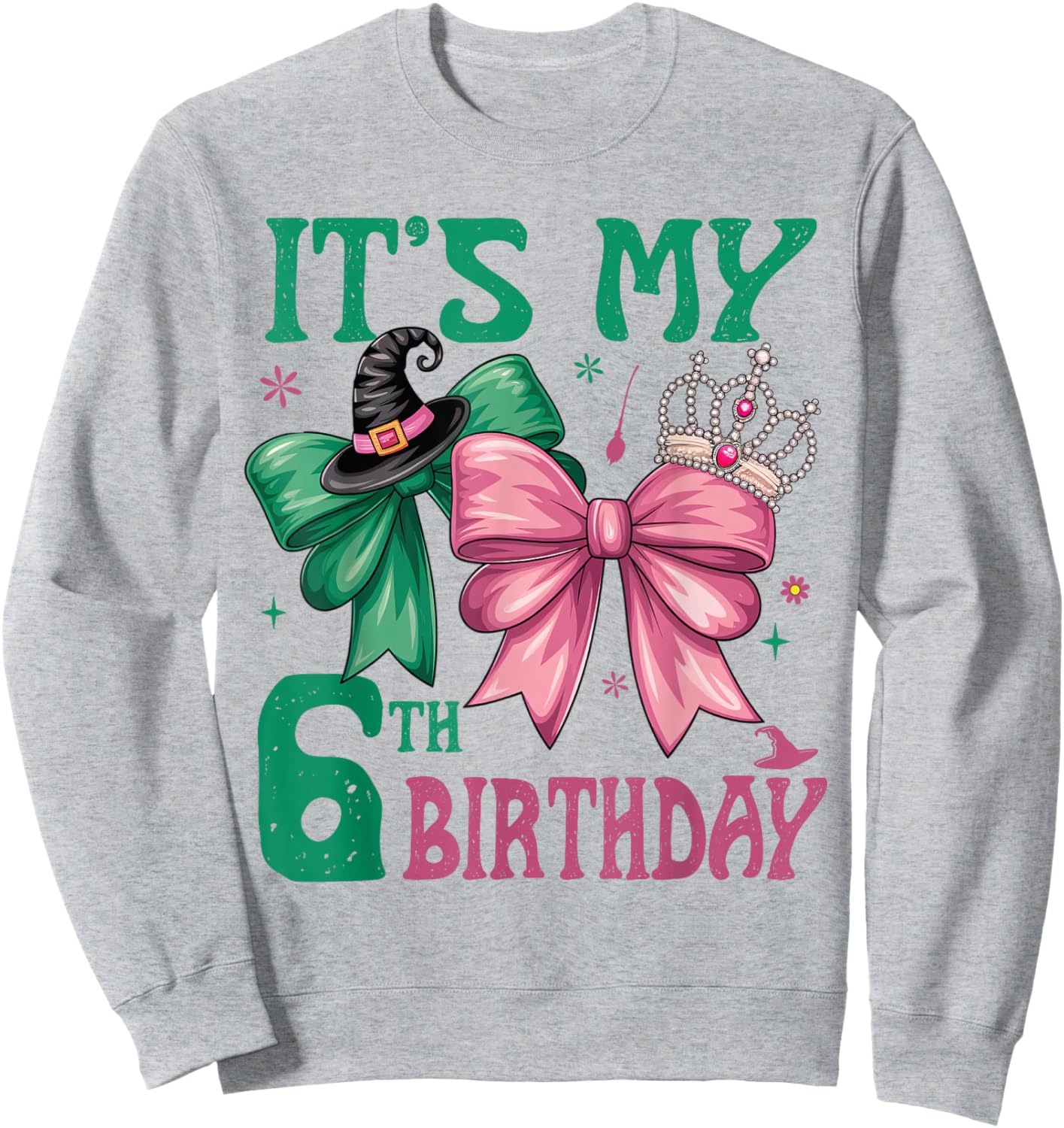 6th Birthday Girl Its My 6th Birthday Witch Pink and Green Sweatshirt - Sweatshirt | Ash