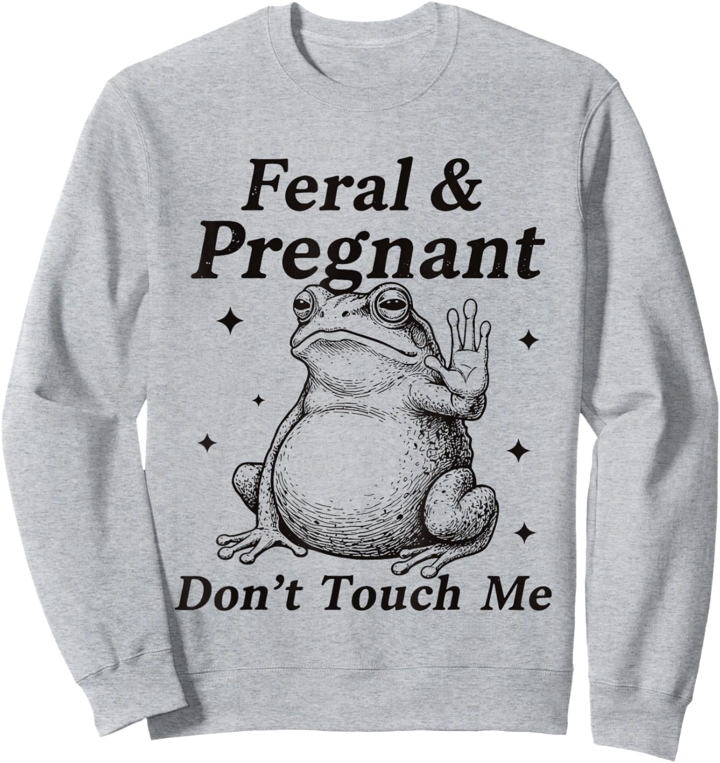 Feral and Pregnant Funny Pregnant Frog Baby Announcement Sweatshirt - Sweatshirt | Ash