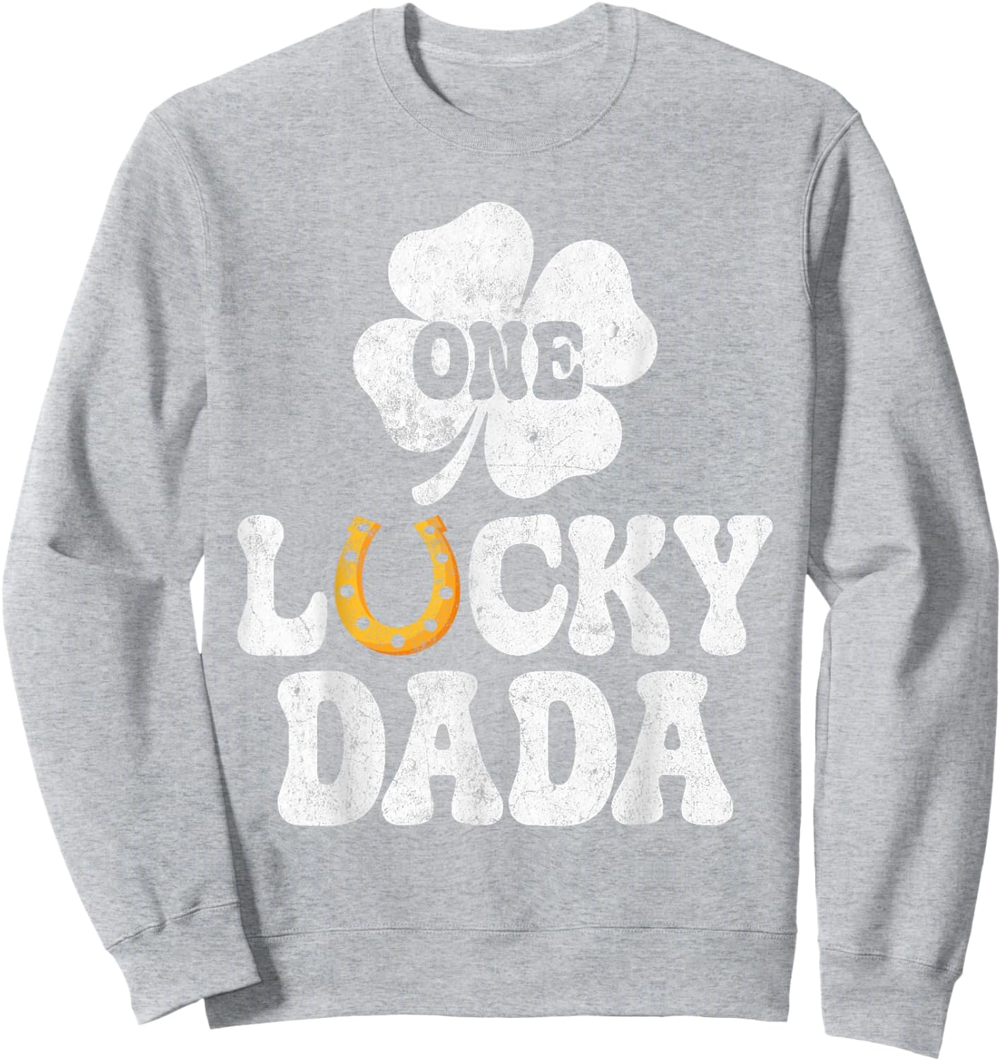 Matching Family Funny One Lucky Dada St. Patrick’s Day Sweatshirt - Sweatshirt | Ash