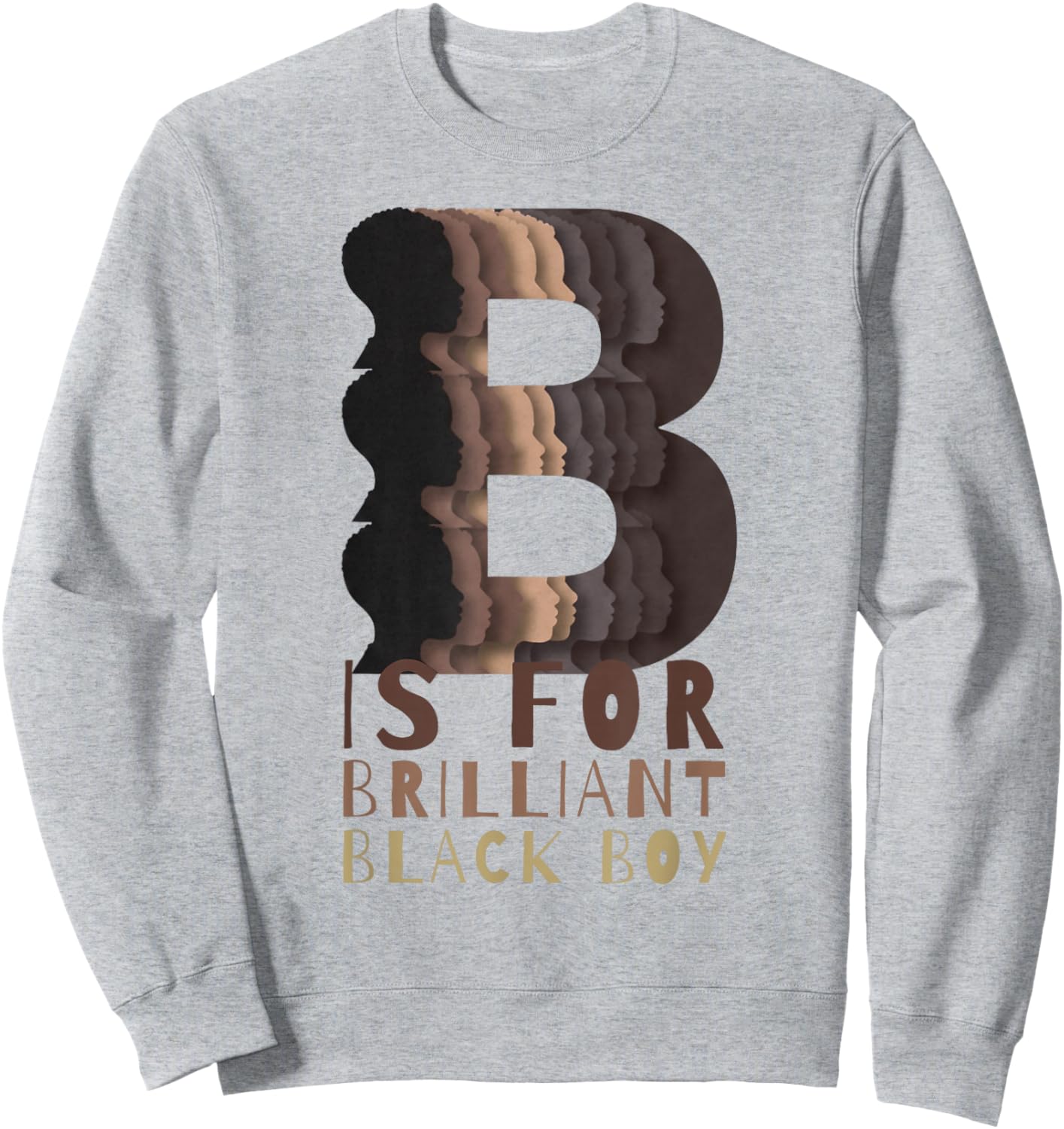 B is for Brilliant Black Boy Kid Black History Month Toddler Sweatshirt - Sweatshirt | Ash