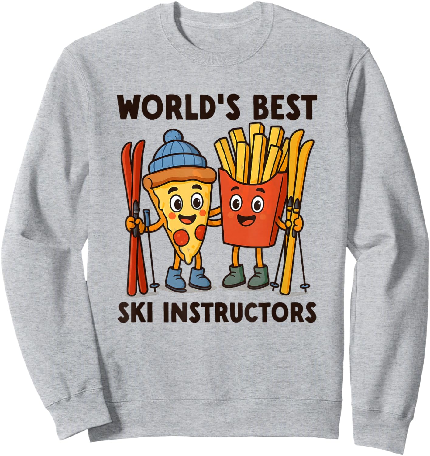 World's Best Ski Instructors Pizza & French Fries Skiing Sweatshirt - Sweatshirt | Ash
