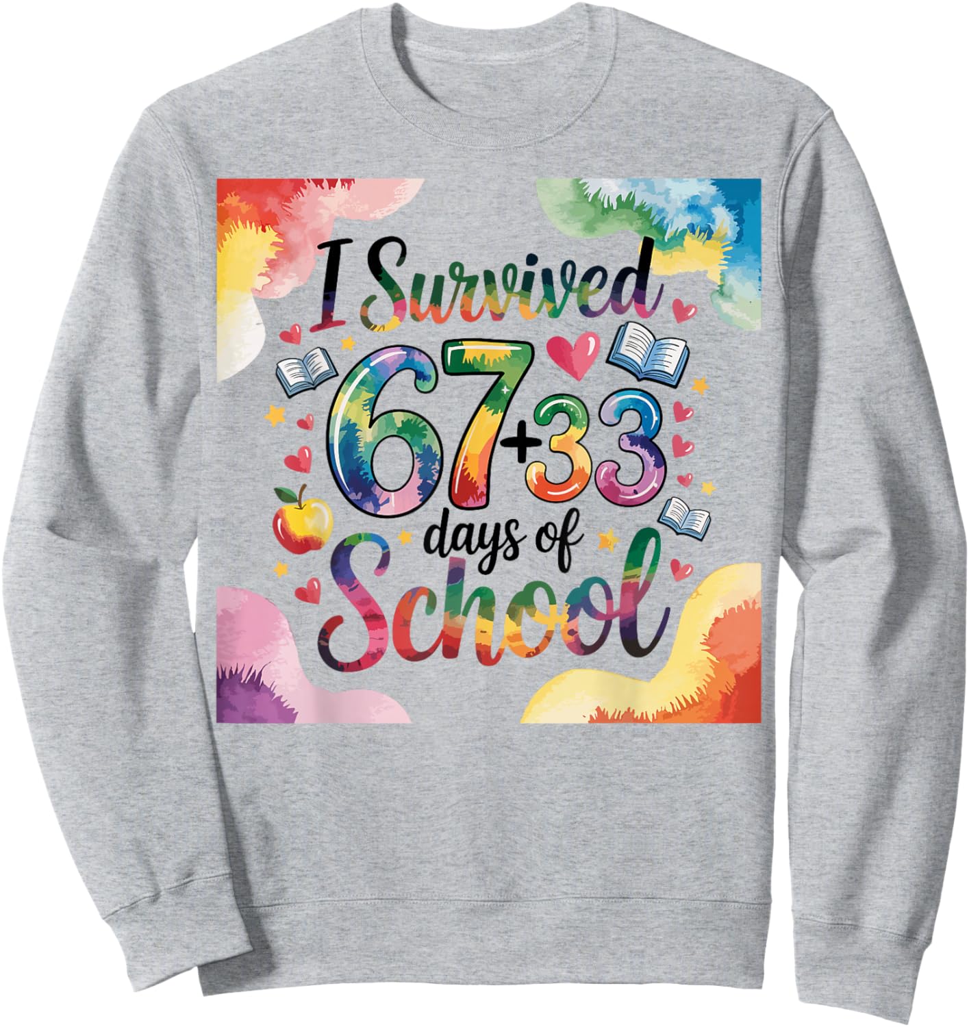 I Survived 67 Days Kids Teens 100th Day of School Teacher 67 Sweatshirt - Sweatshirt | Ash