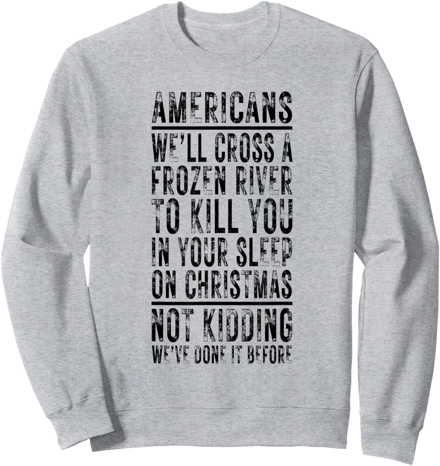 Americans We'll Cross A Frozen River Christmas History Sweatshirt - Sweatshirt | Ash