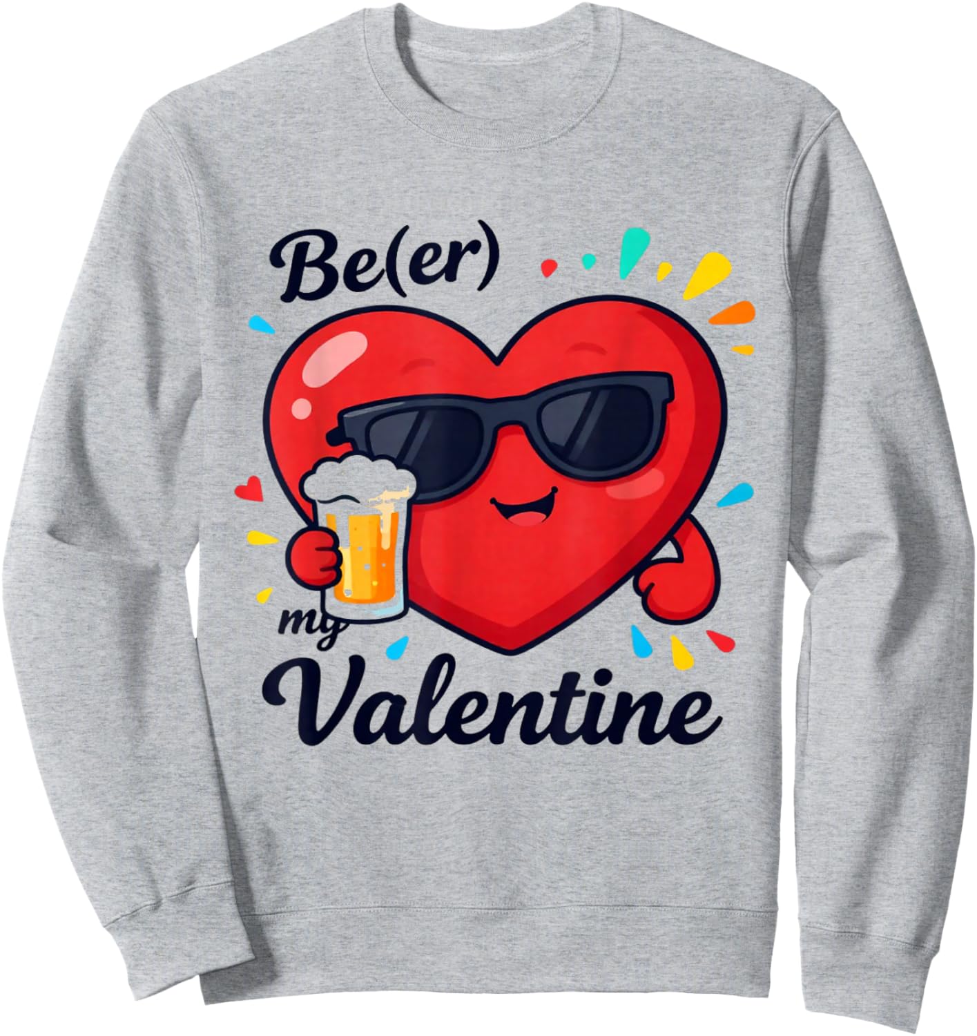 süß Lustig Valentins-Geschenk für ihn Mann Beer My Valentine Sweatshirt - Sweatshirt | Ash