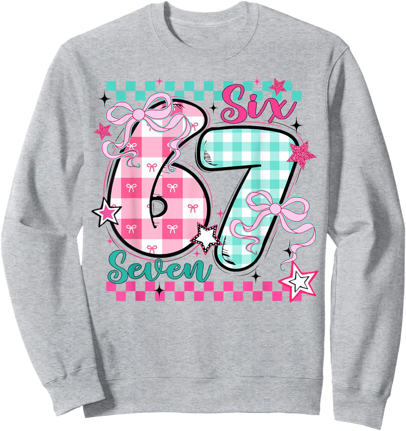 Checkered 67 Valentine Six Seven 6 7 Meme Teens Girls Sweatshirt - Sweatshirt | Ash