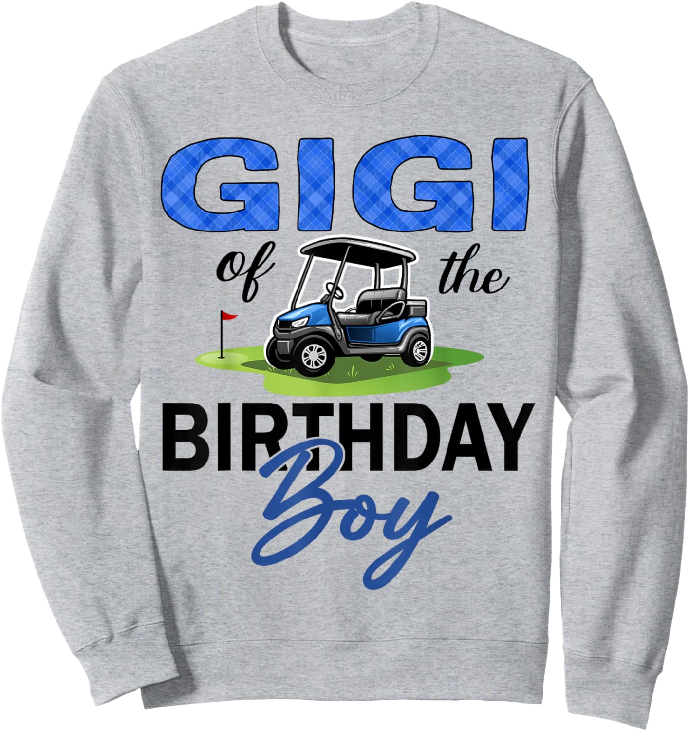 Gigi of The Birthday Boy Golf 1St Birthday Sweatshirt - Sweatshirt | Ash