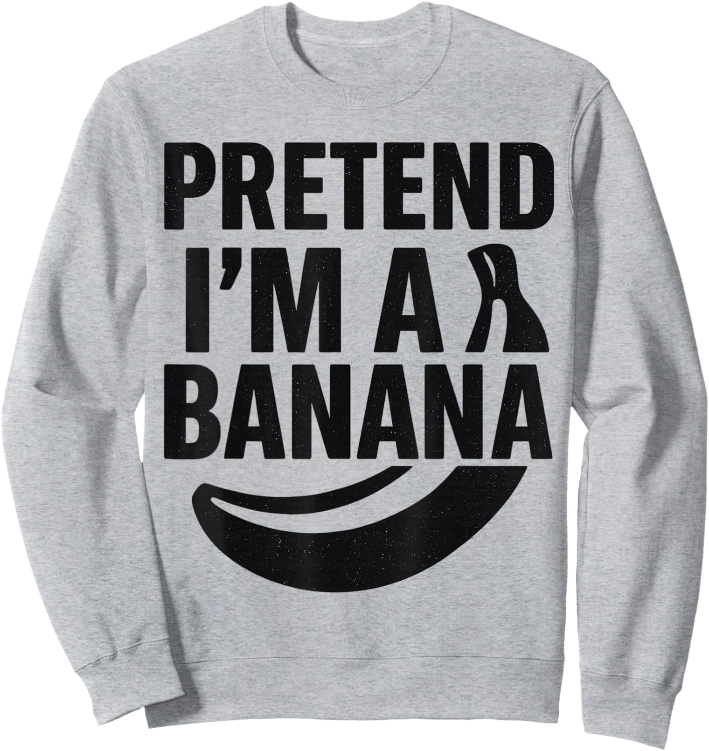 Funny Pretend I'm A Banana Party Costume Easy Halloween Sweatshirt - Sweatshirt | Ash