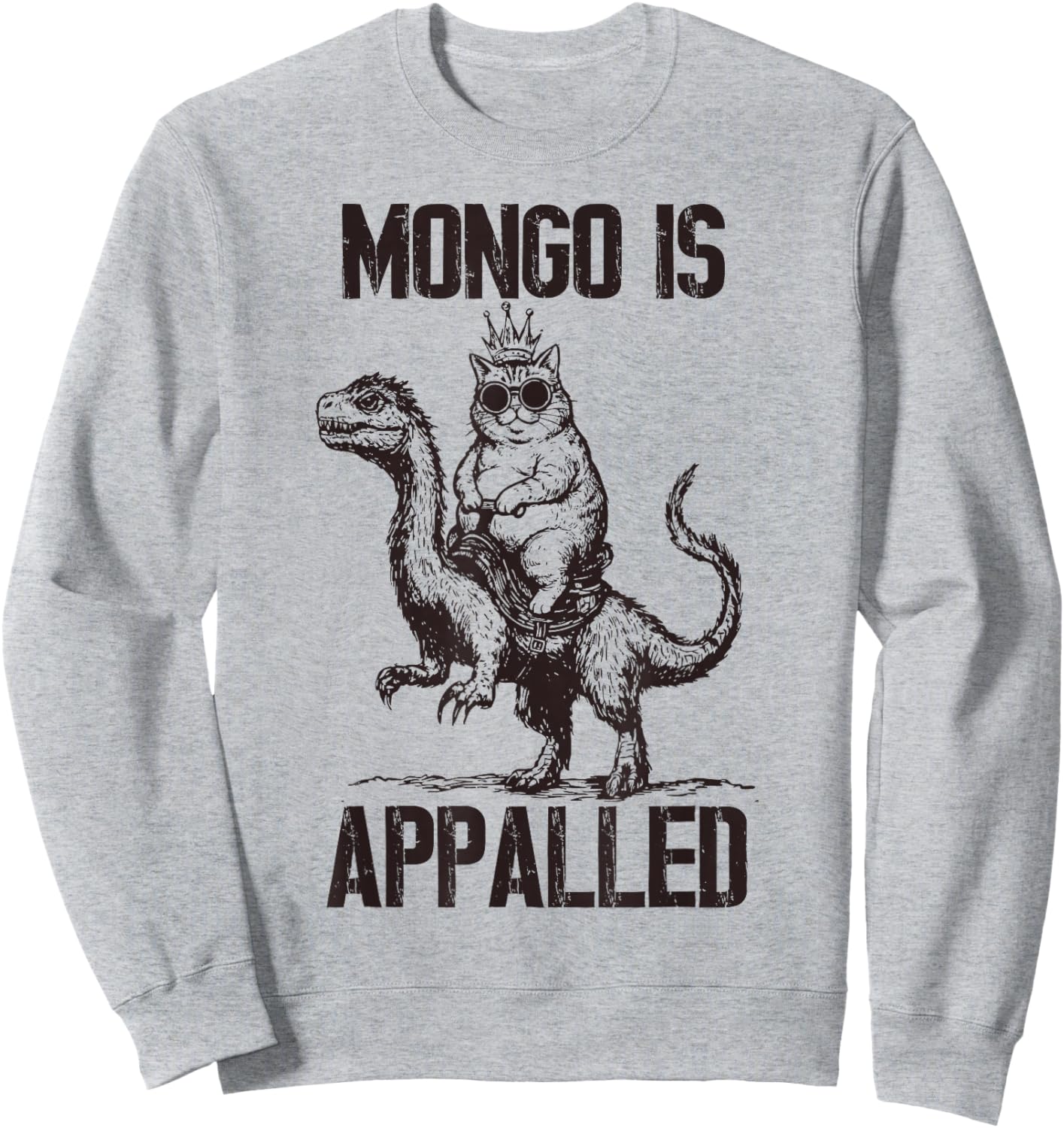 Mongo is Appalled, Princess Cat Riding Dinosaur Joke Sweatshirt - Sweatshirt | Ash