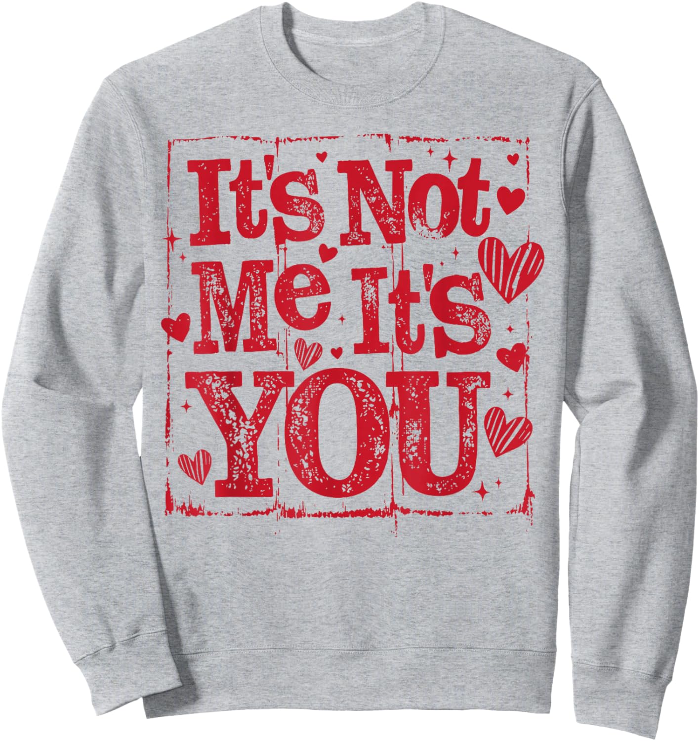 Retro It's Not Me It's You Funny Valentine's Day Coquette Sweatshirt - Sweatshirt | Ash